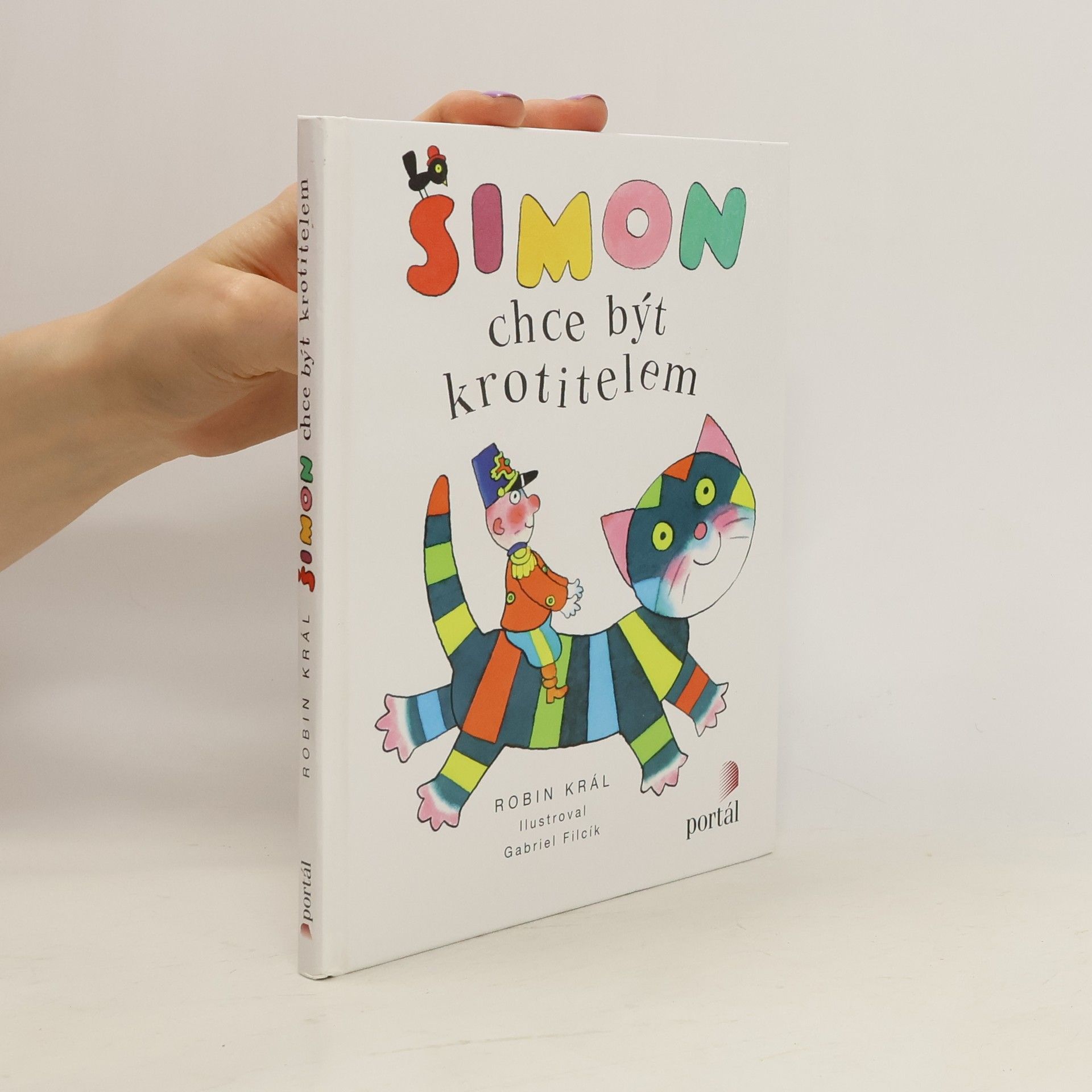 Robin Král Šimon chce být krotitelem
