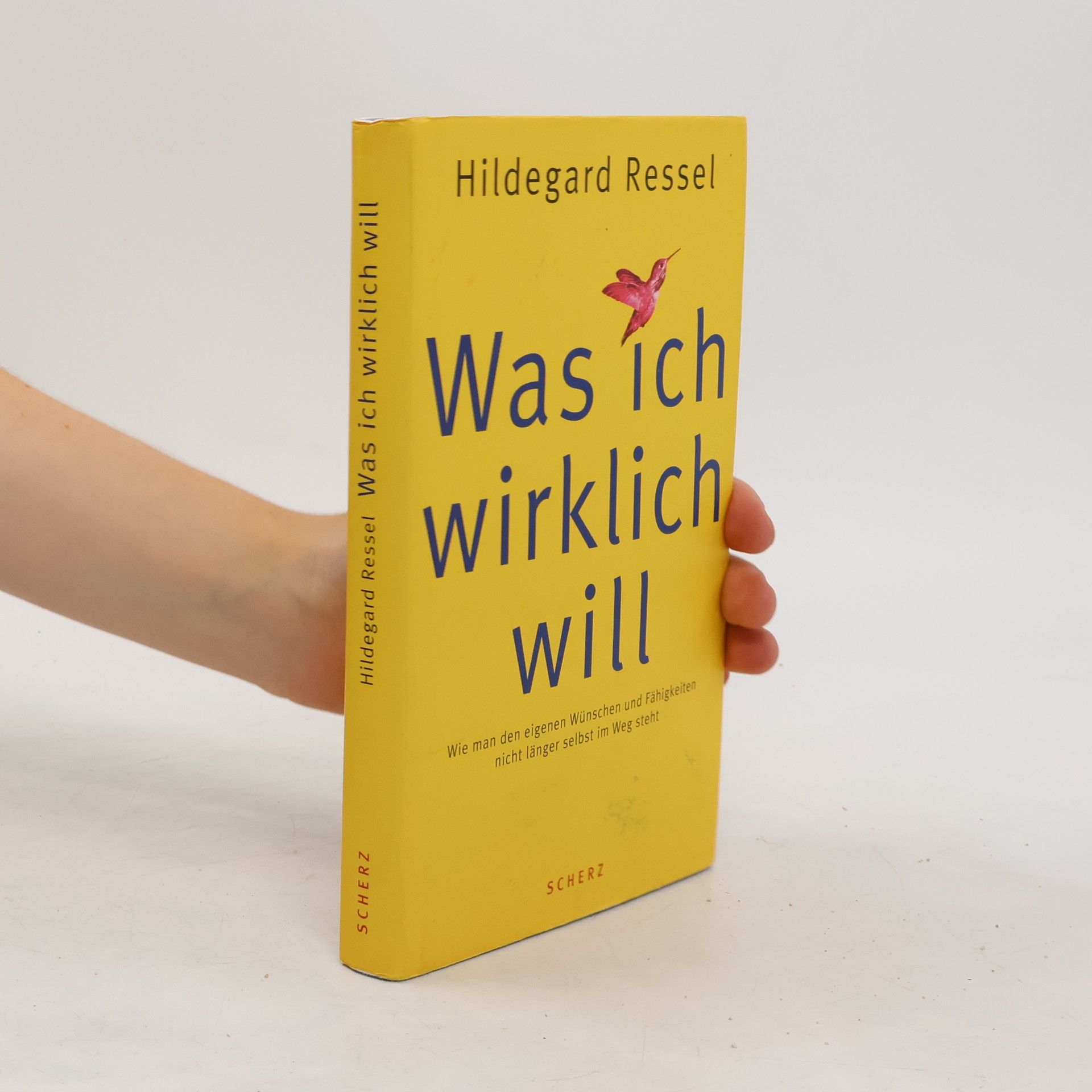 Hildegard Ressel Was ich wirklich will
