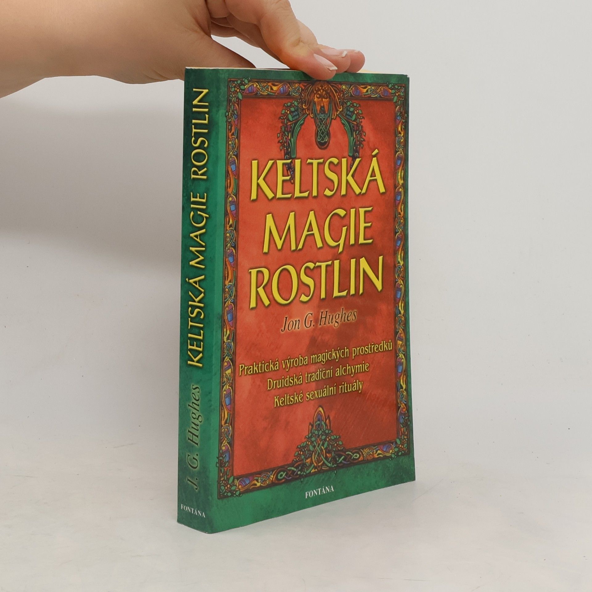 Jon G. Hughes Keltská magie rostlin : prostředky používané v magii