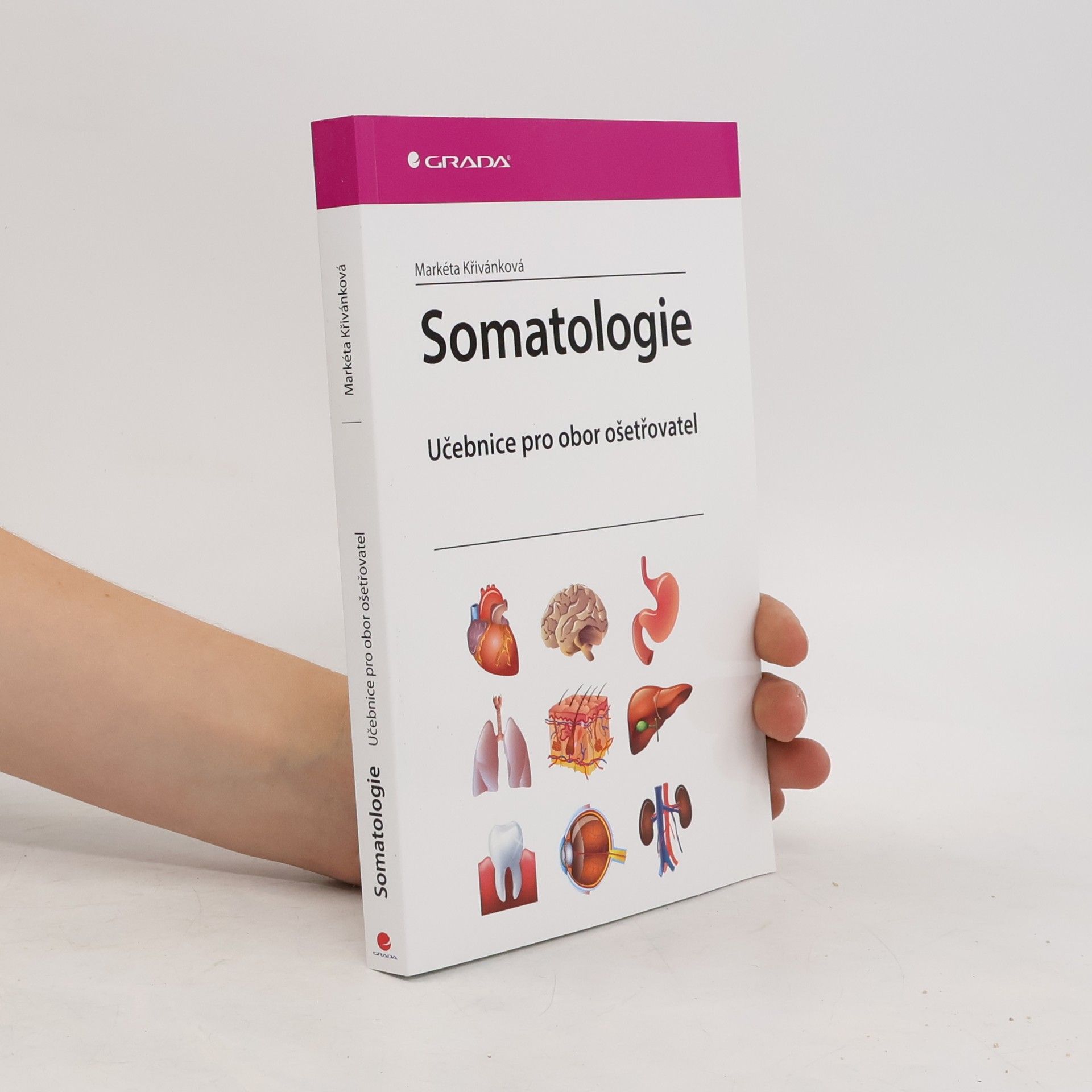 Markéta Křivánková Somatologie - Učebnice pro obor ošetřovatel