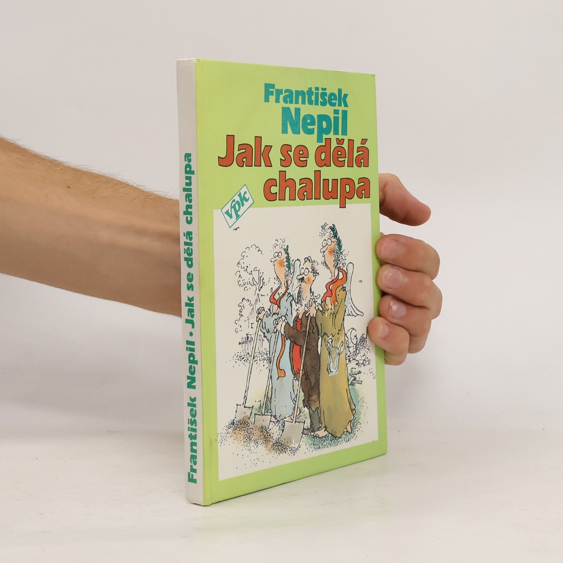 František Nepil Jak se dělá chalupa