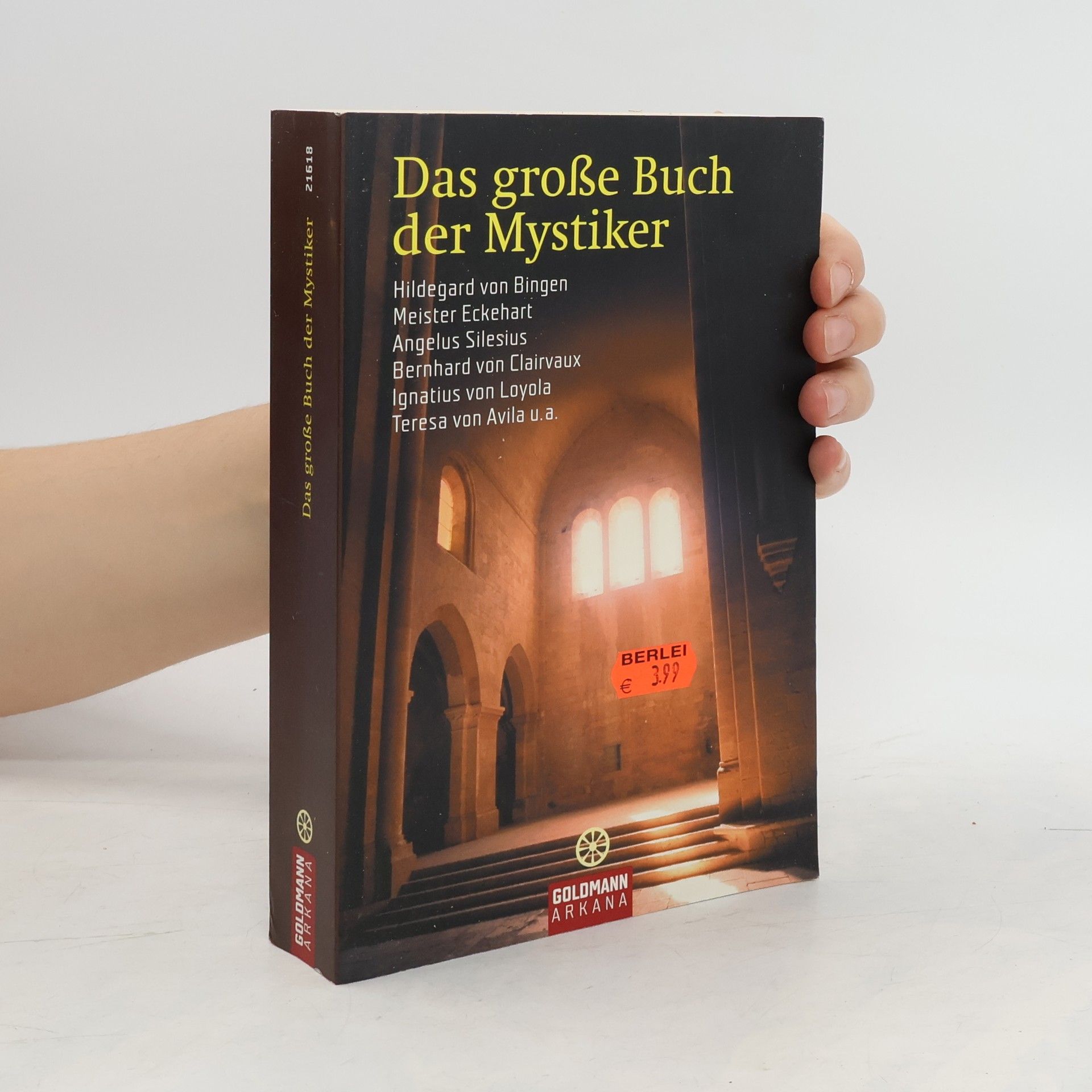 Wulfing von Rohr Das große Buch der Mystiker. Hildegard von Bingen, Meister Eckehart, Angelus Silesius, Bernhard von Clairvaux, Ignatius von Loyola, Teresa von Avila u. a.