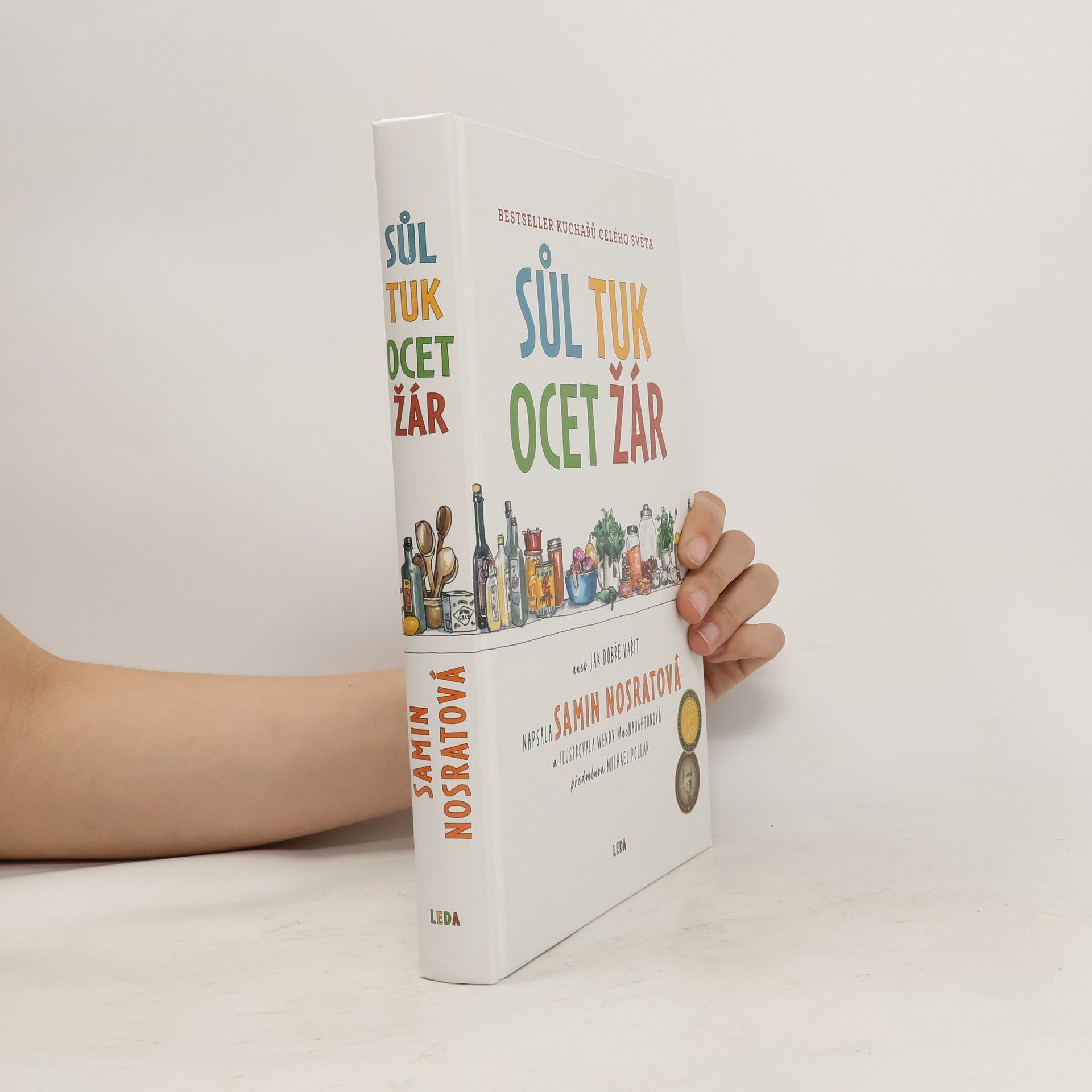 Samin Nosrat Sůl, tuk, ocet, žár, aneb, Jak dobře vařit