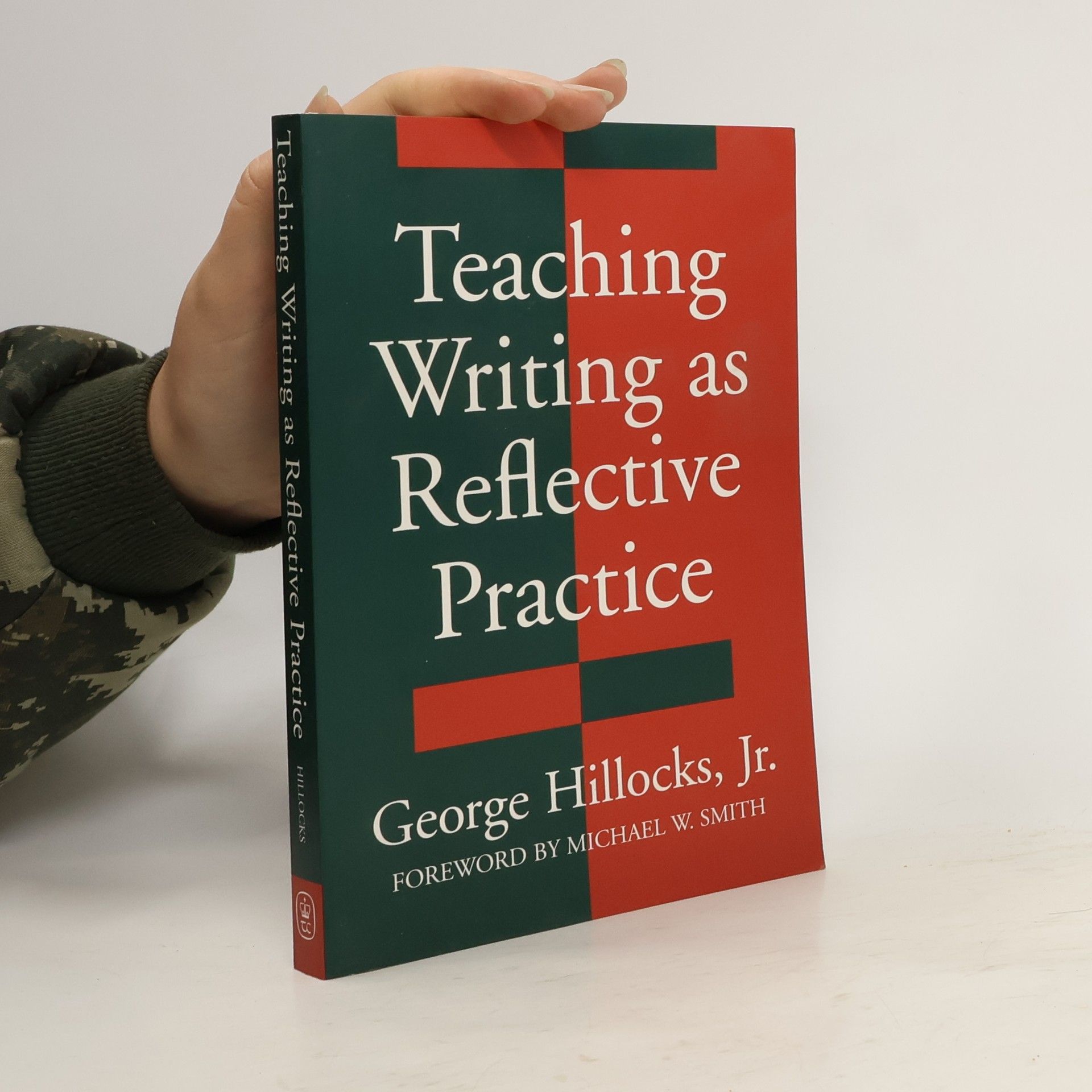 George Hillocks Teaching Writing as Reflective Practice