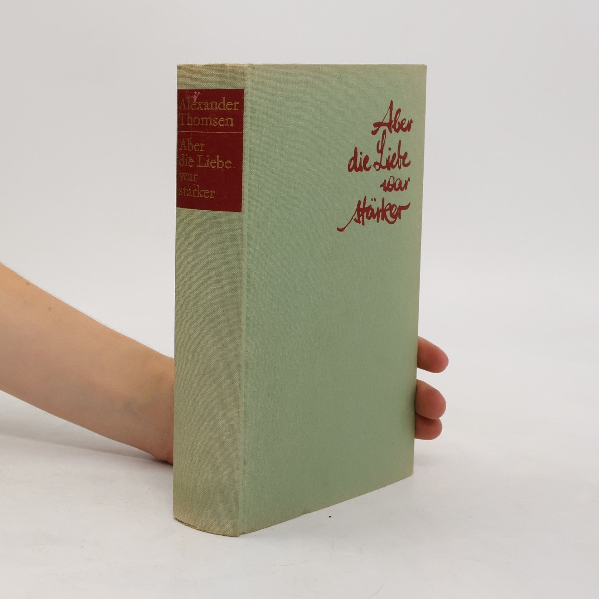 Alexander Thomsen Aber die Liebe war stärker