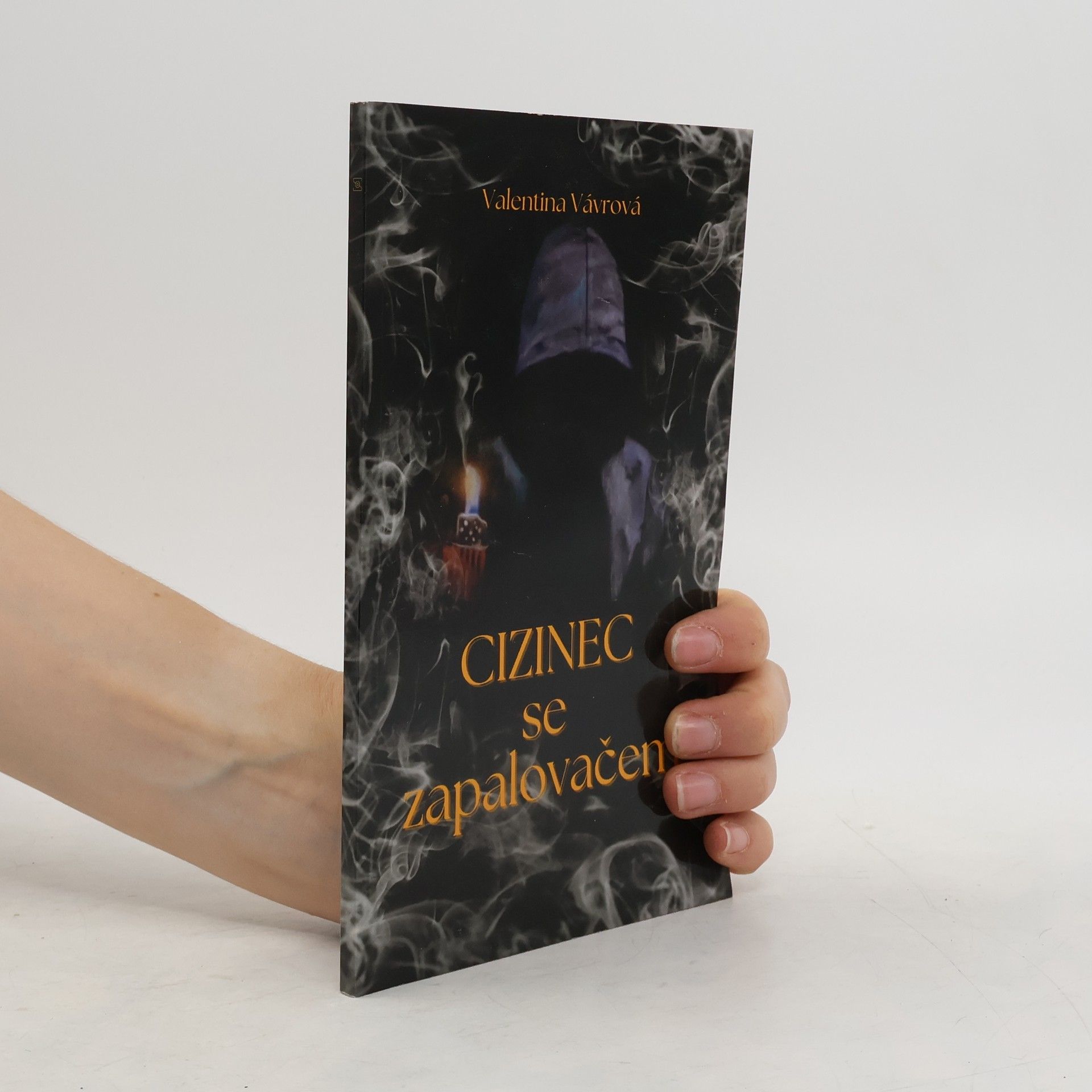 Valentina Vávrová Cizinec se zapalovačem