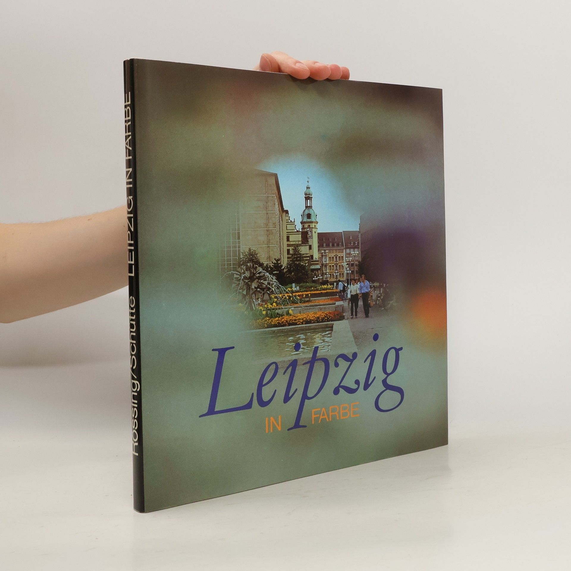 Wolfgang Schütte Leipzig in Farbe