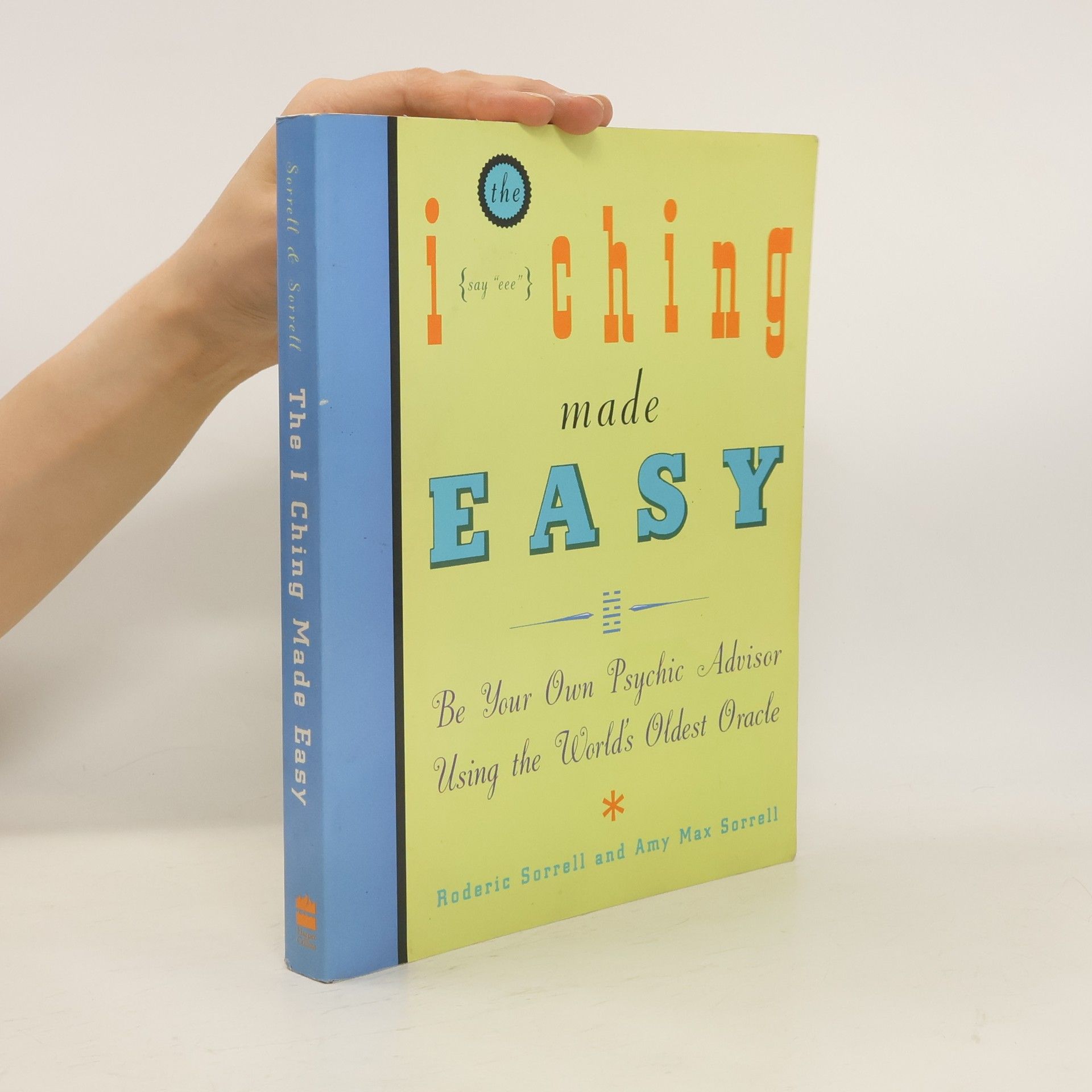 Amy M. Sorrell I Ching Made Easy