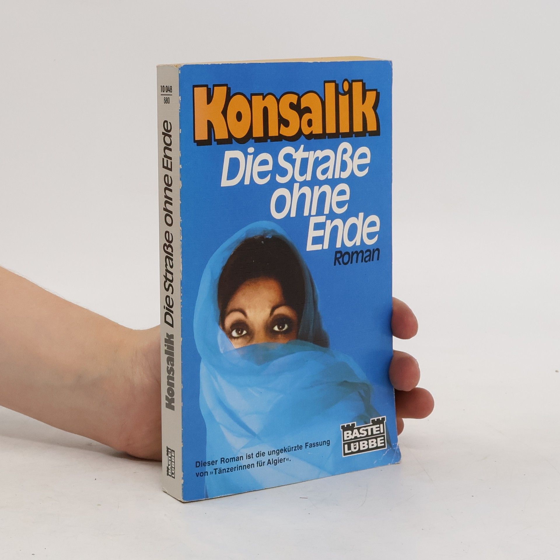 Heinz G. Konsalik Die Strasse ohne Ende