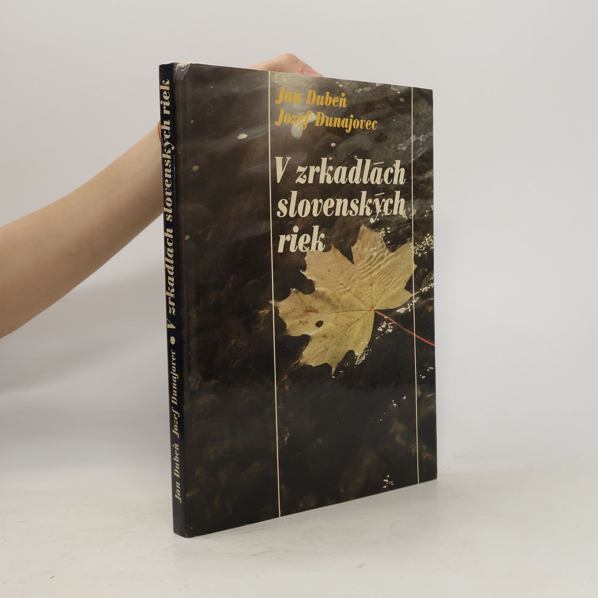Ján Dubeň V zrkadlách slovenských riek