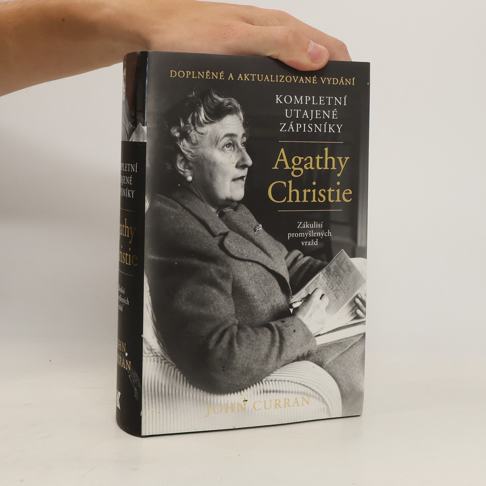 John Curran Kompletní utajené zápisníky Agathy Christie. Zákulisí promyšlených vražd