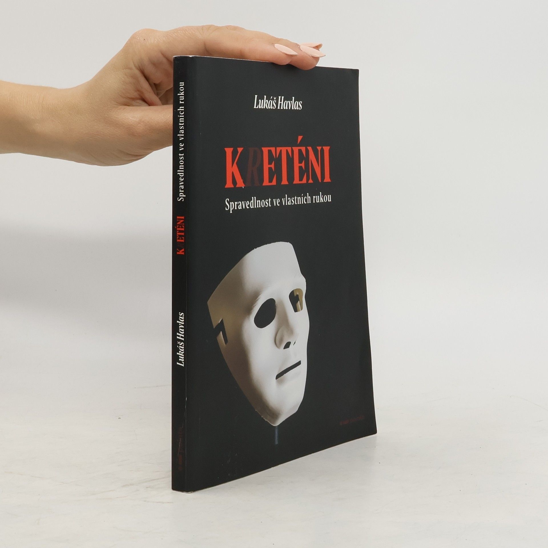 Lukáš Havlas Kreténi: spravedlnost ve vlastních rukou