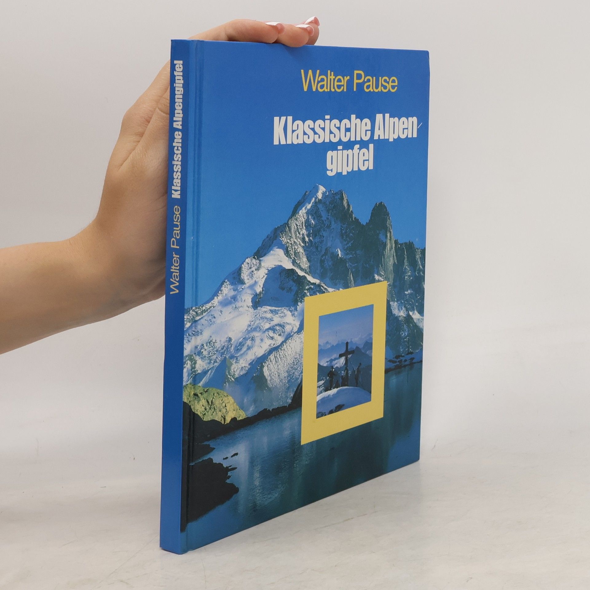 Walter Pause Klassische Alpengipfel