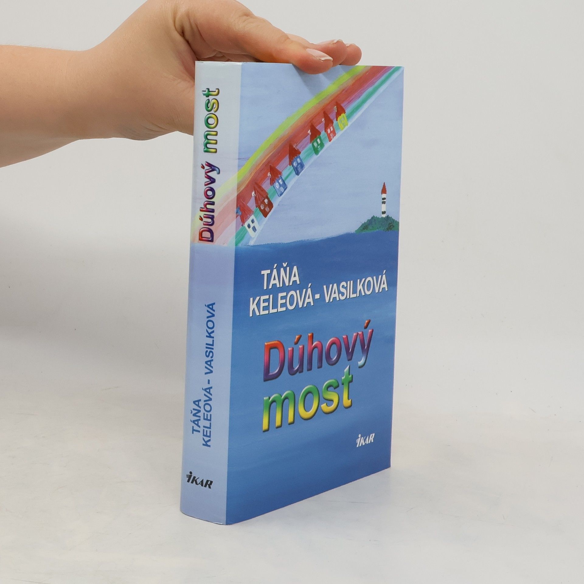 Táňa Keleová-Vasilková Dúhový most
