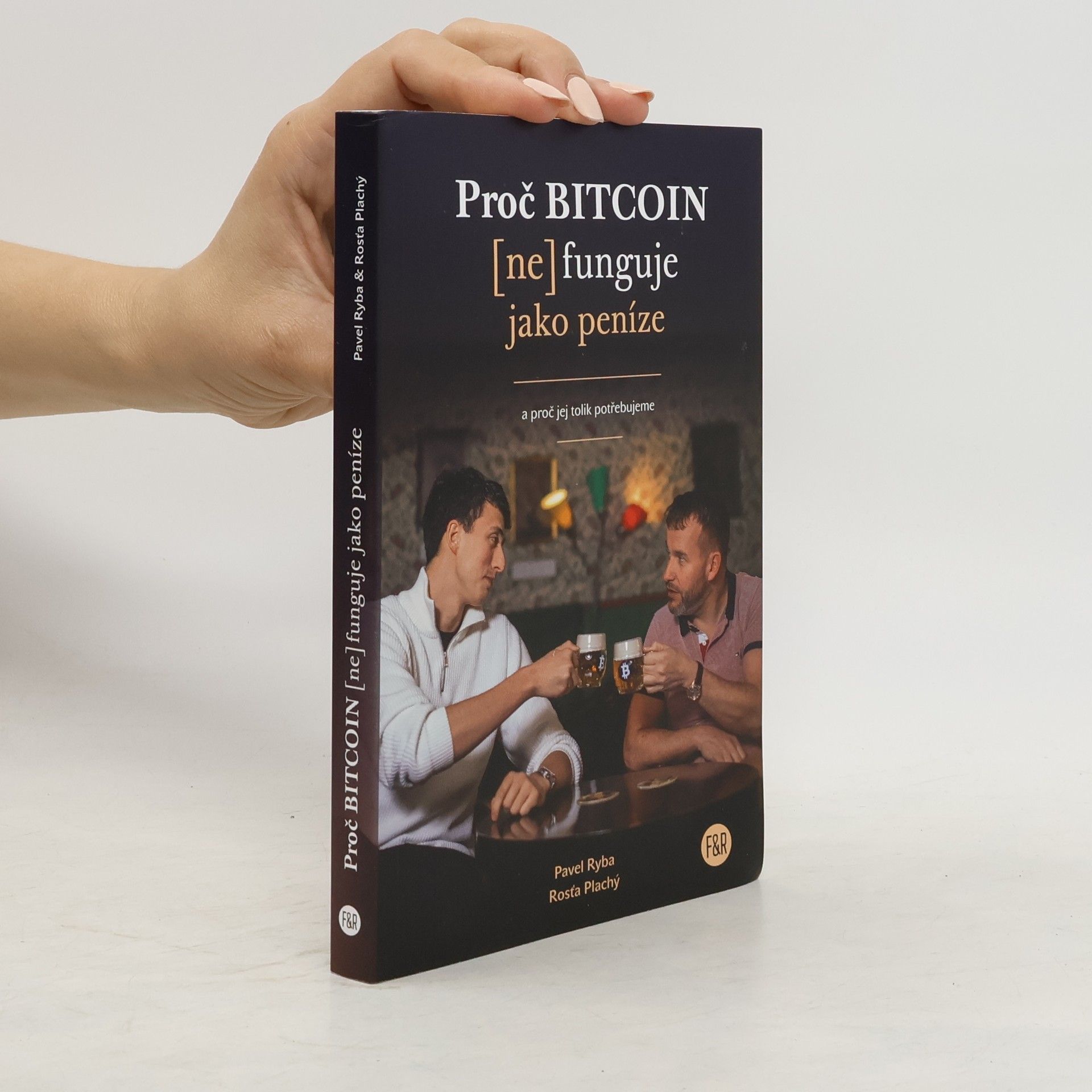 Pavel Ryba Proč bitcoin (ne)funguje jako peníze a proč jej tolik potřebujeme