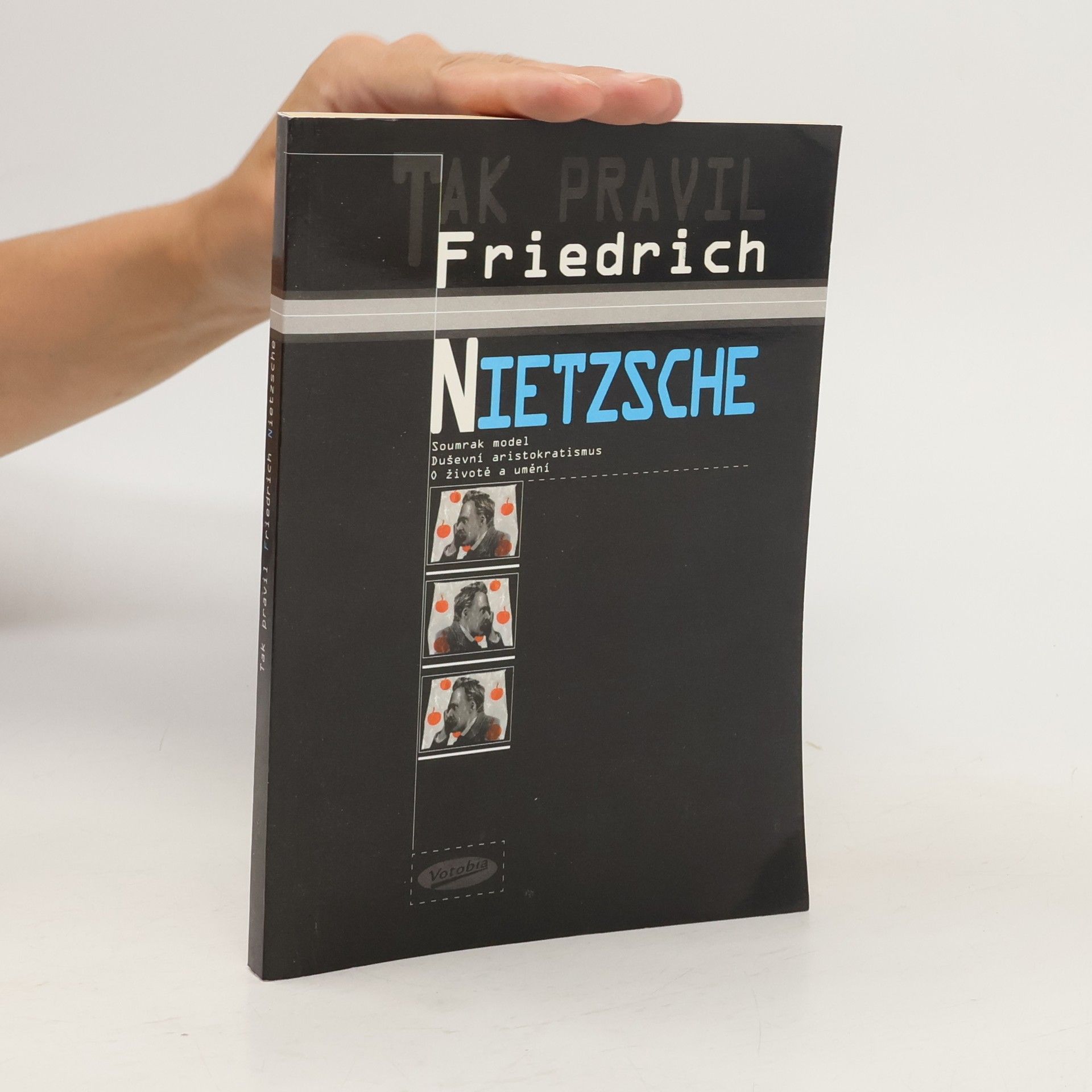 Friedrich Nietzsche Tak pravil Friedrich Nietzsche