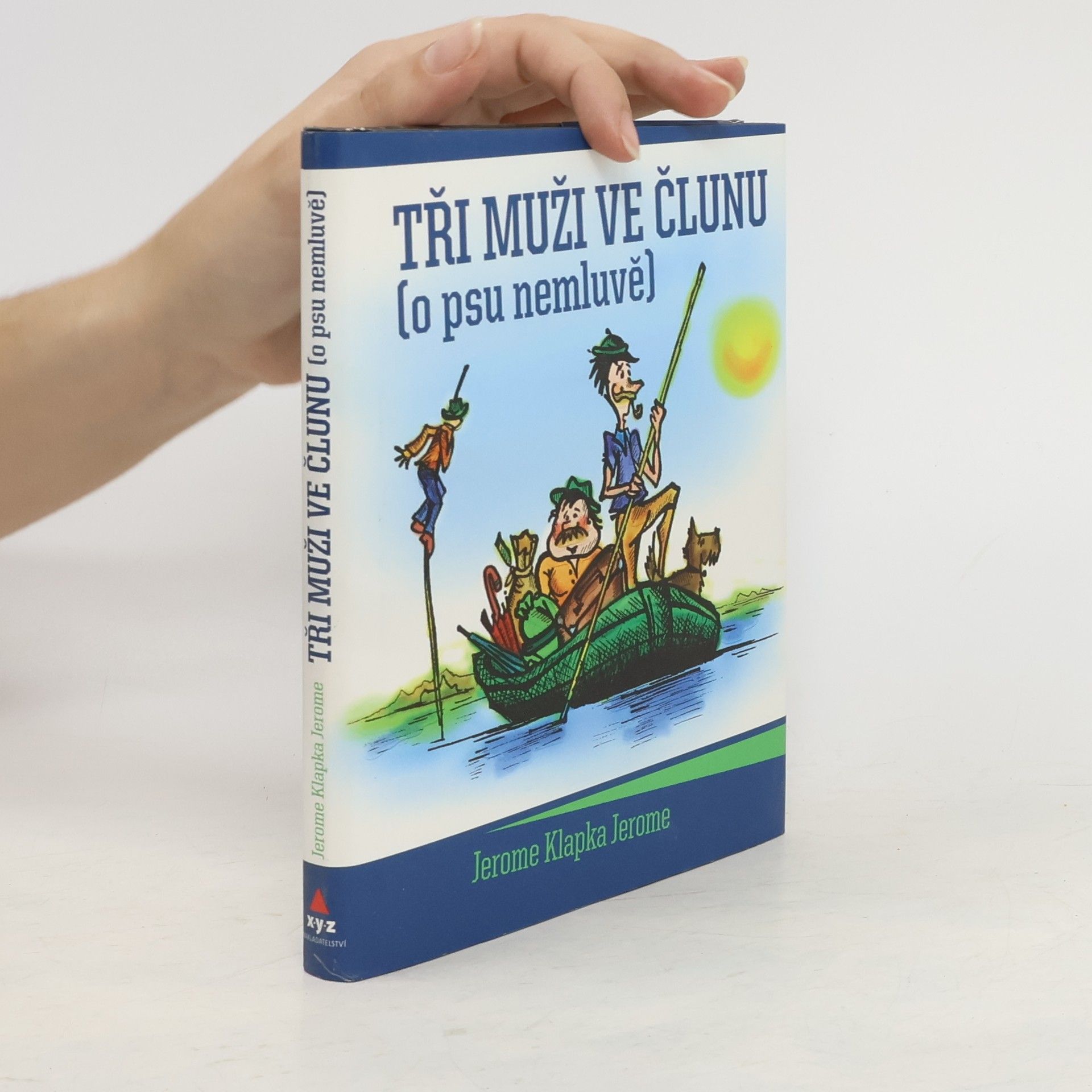Jerome K. Jerome Tři muži ve člunu (o psu nemluvě)