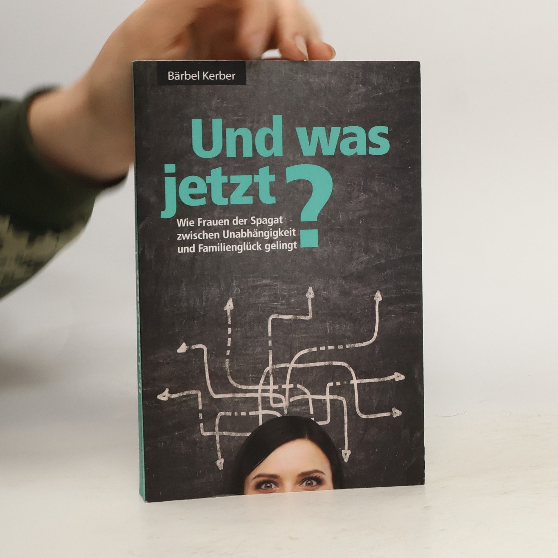 Bärbel Kerber Und was jetzt?