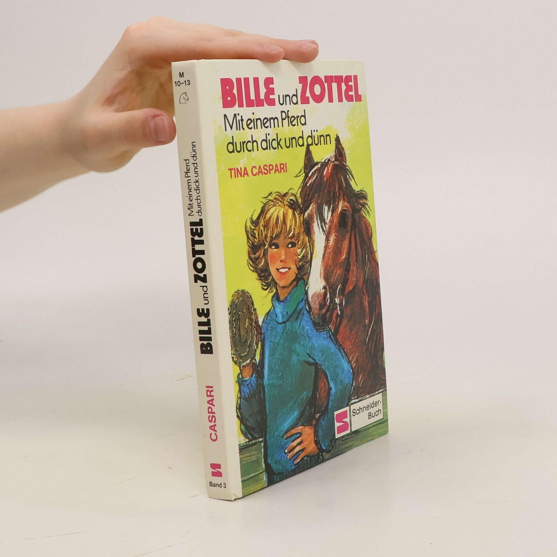 Tina Caspari Bille und Zottel. Mit einem Pferd durch dick und dünn.bd.3.