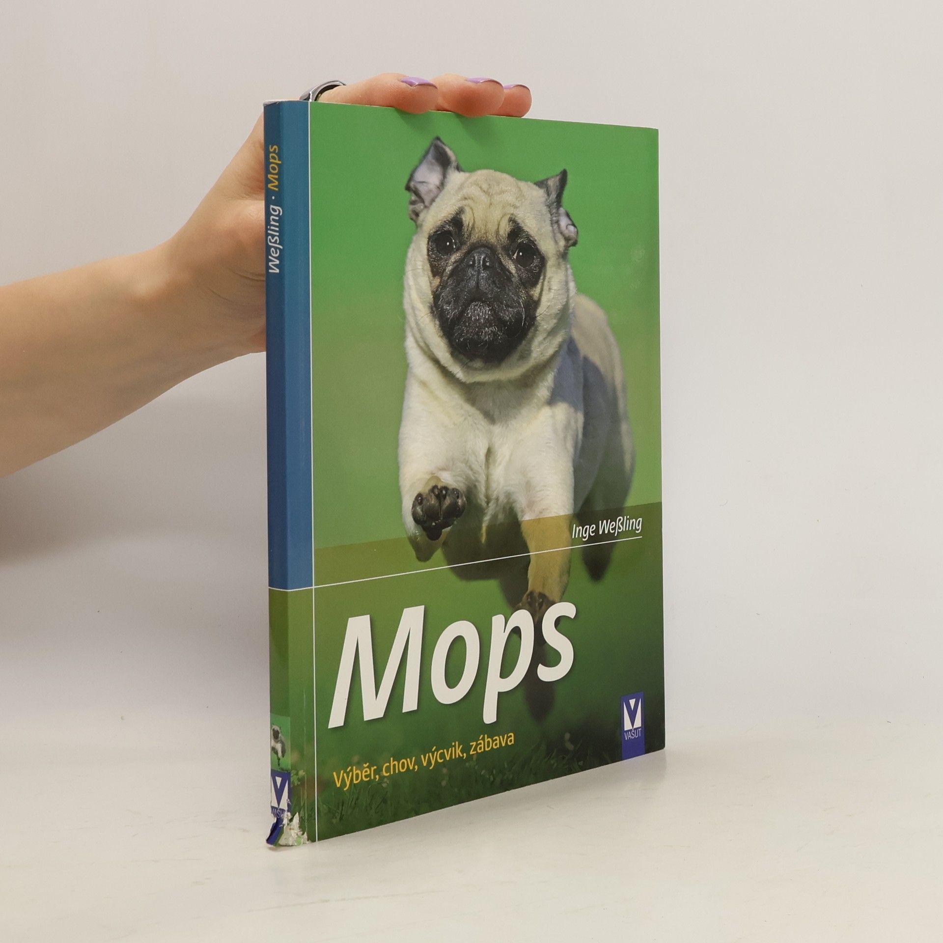 Inge Weßling Mops - výběr, chov, výcvik, zábava