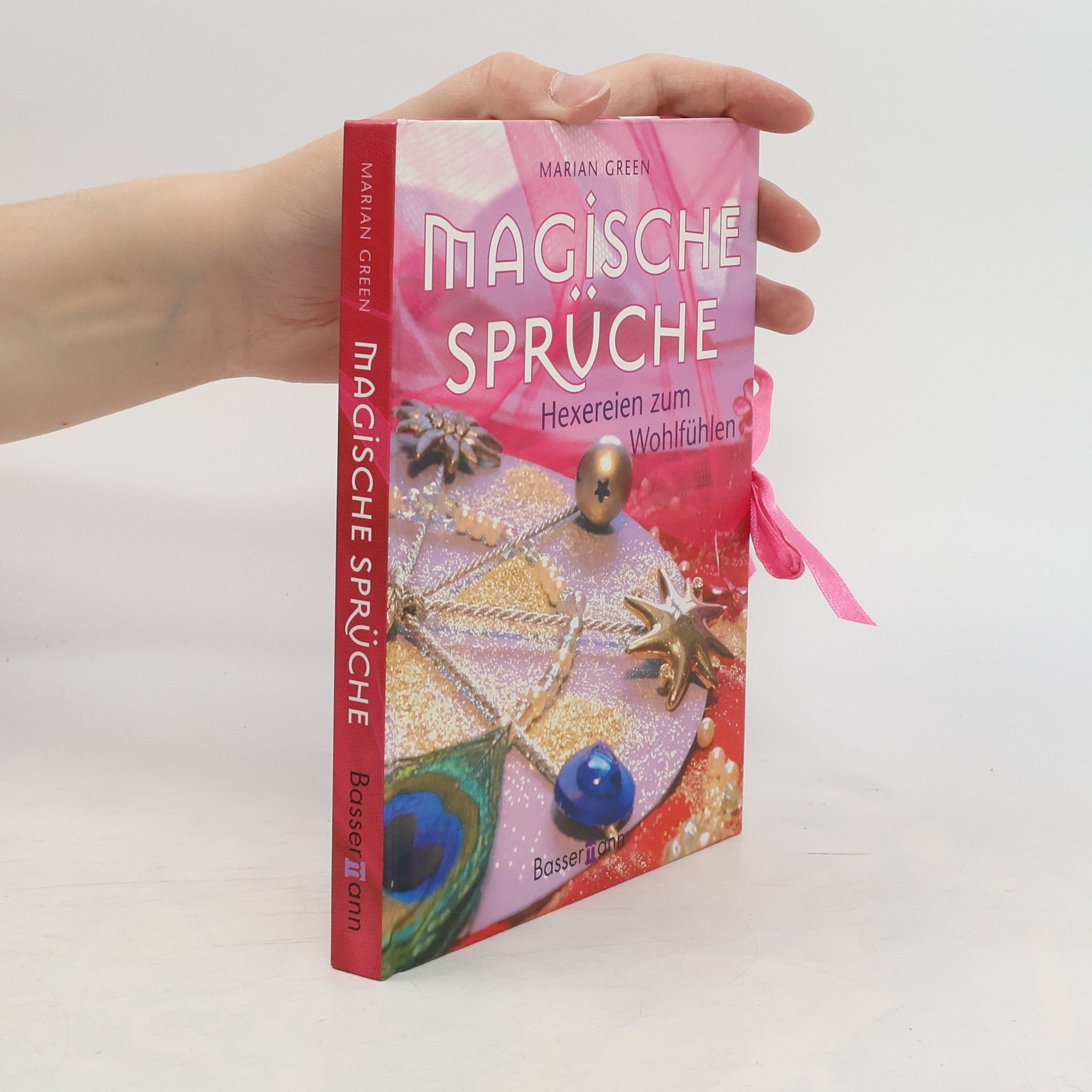 Marian Green Magische Sprüche - Hexereien zum Wohlfühlen
