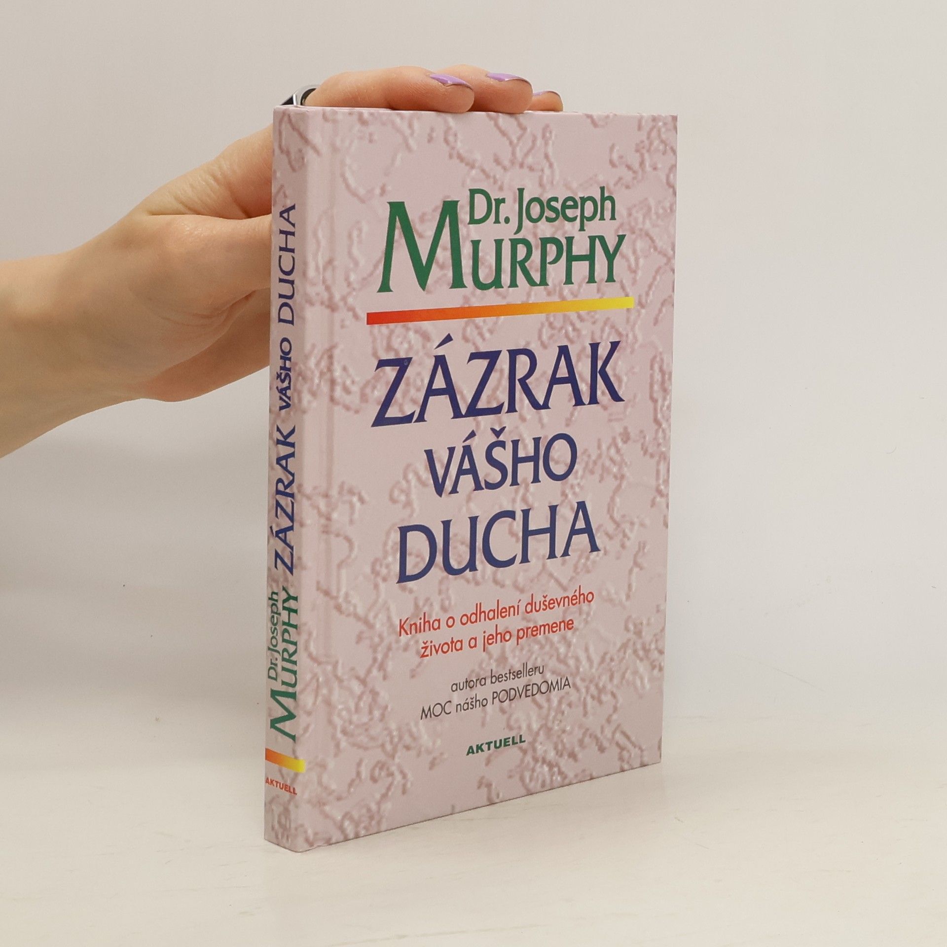 Joseph Murphy Zázrak vášho ducha
