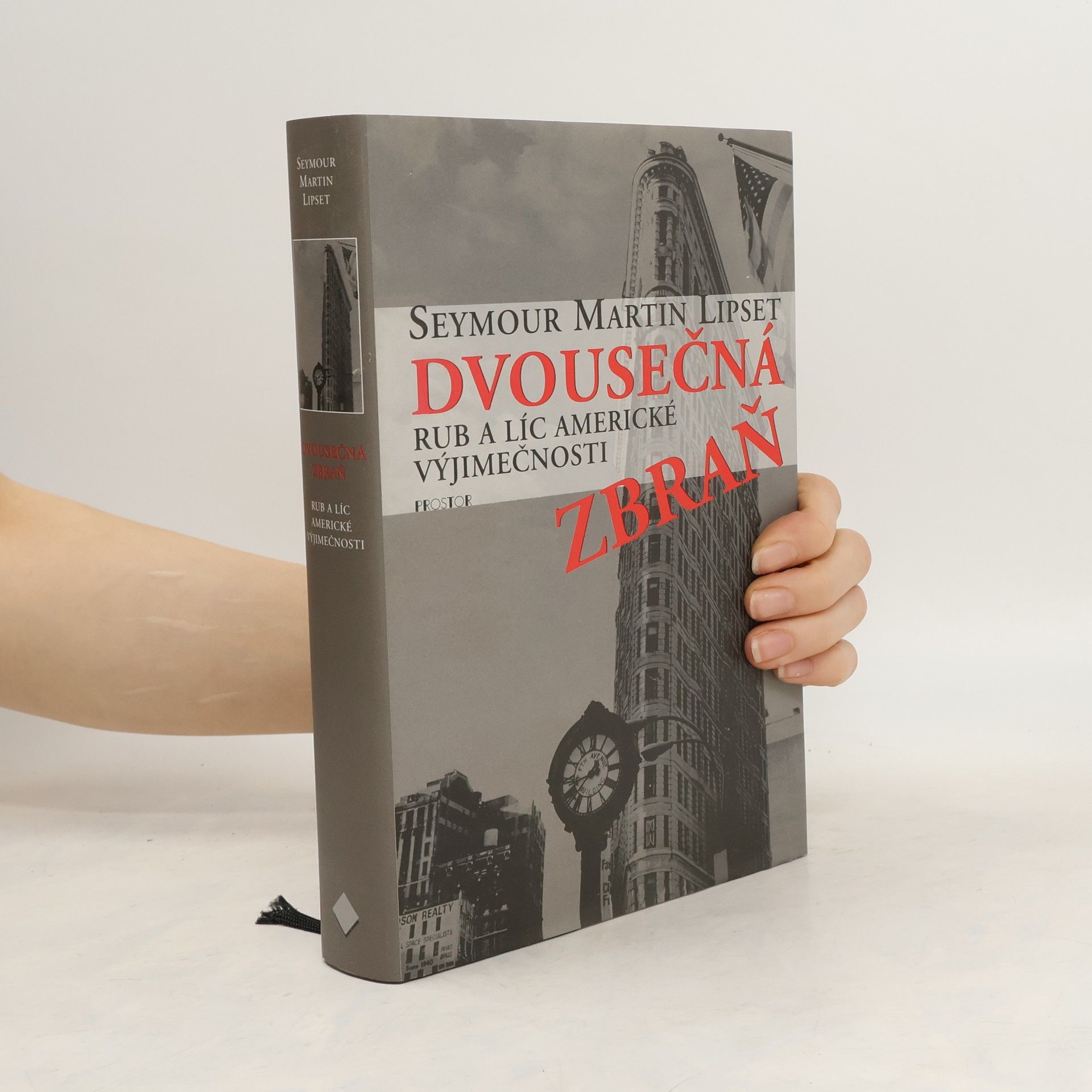 Seymour Martin Lipset Dvousečná zbraň : rub a líc americké výjimečnosti