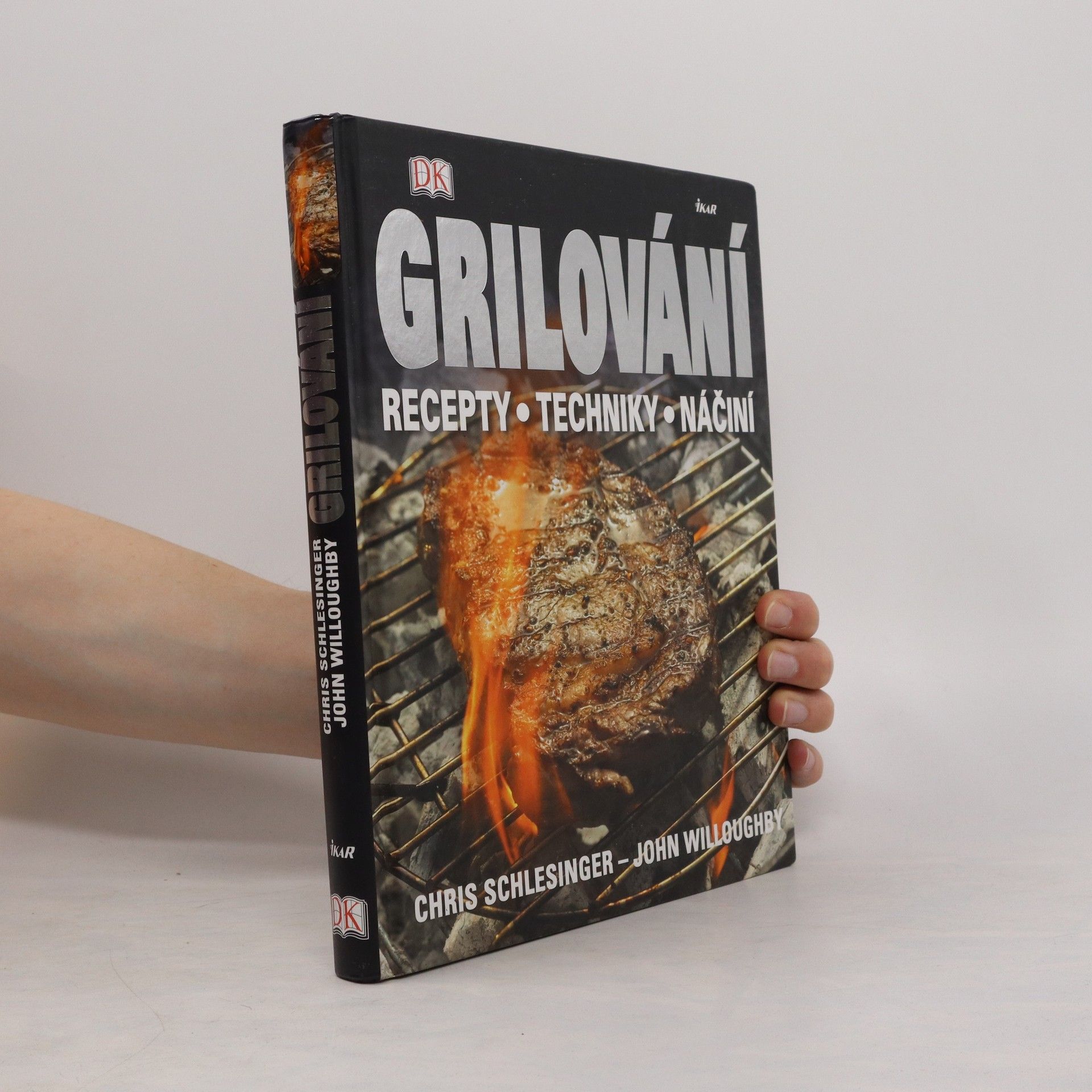 Chris Schlesinger Grilování. Recepty, techniky, náčiní