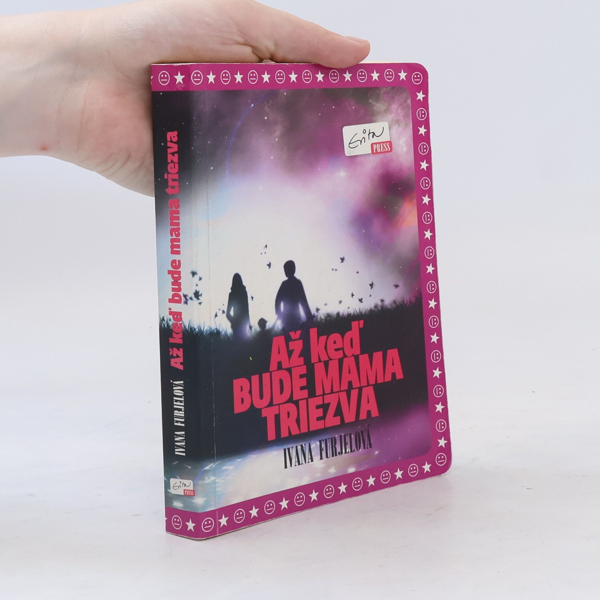Ivana Furjelová Až keď bude mama triezva