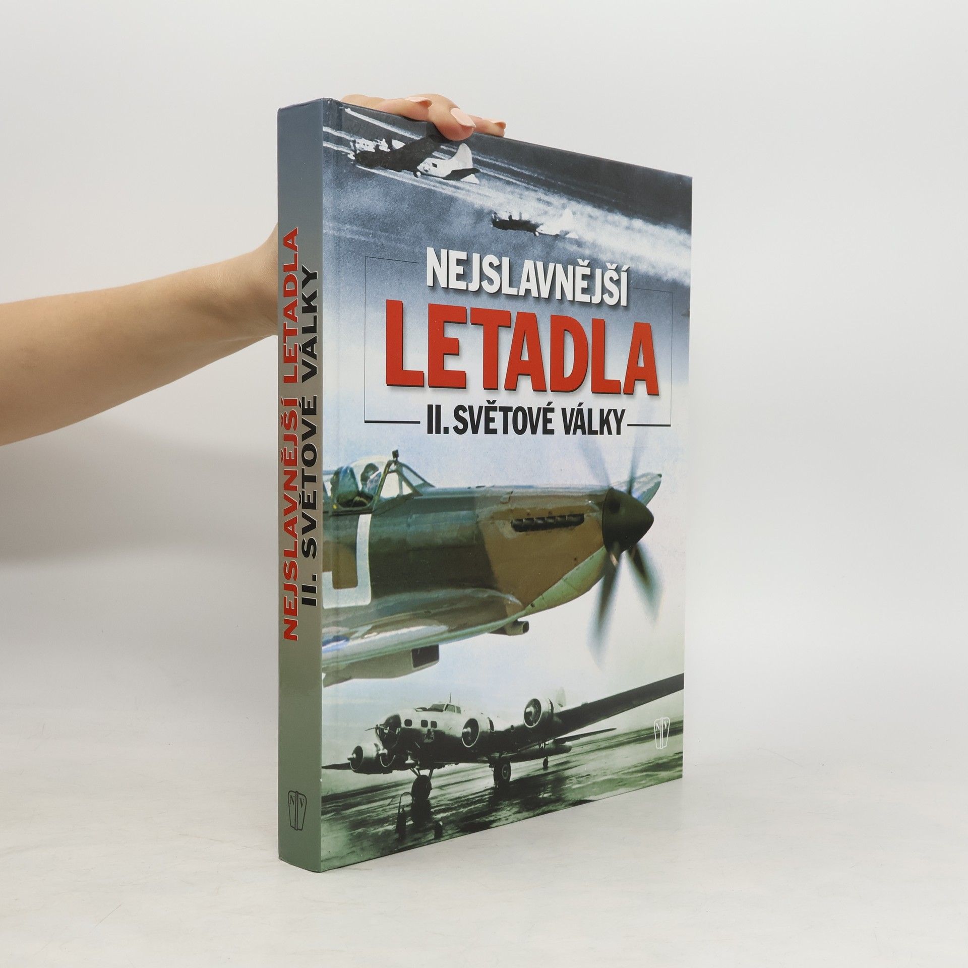 A. J. Barker Nejslavnější letadla II.světové války