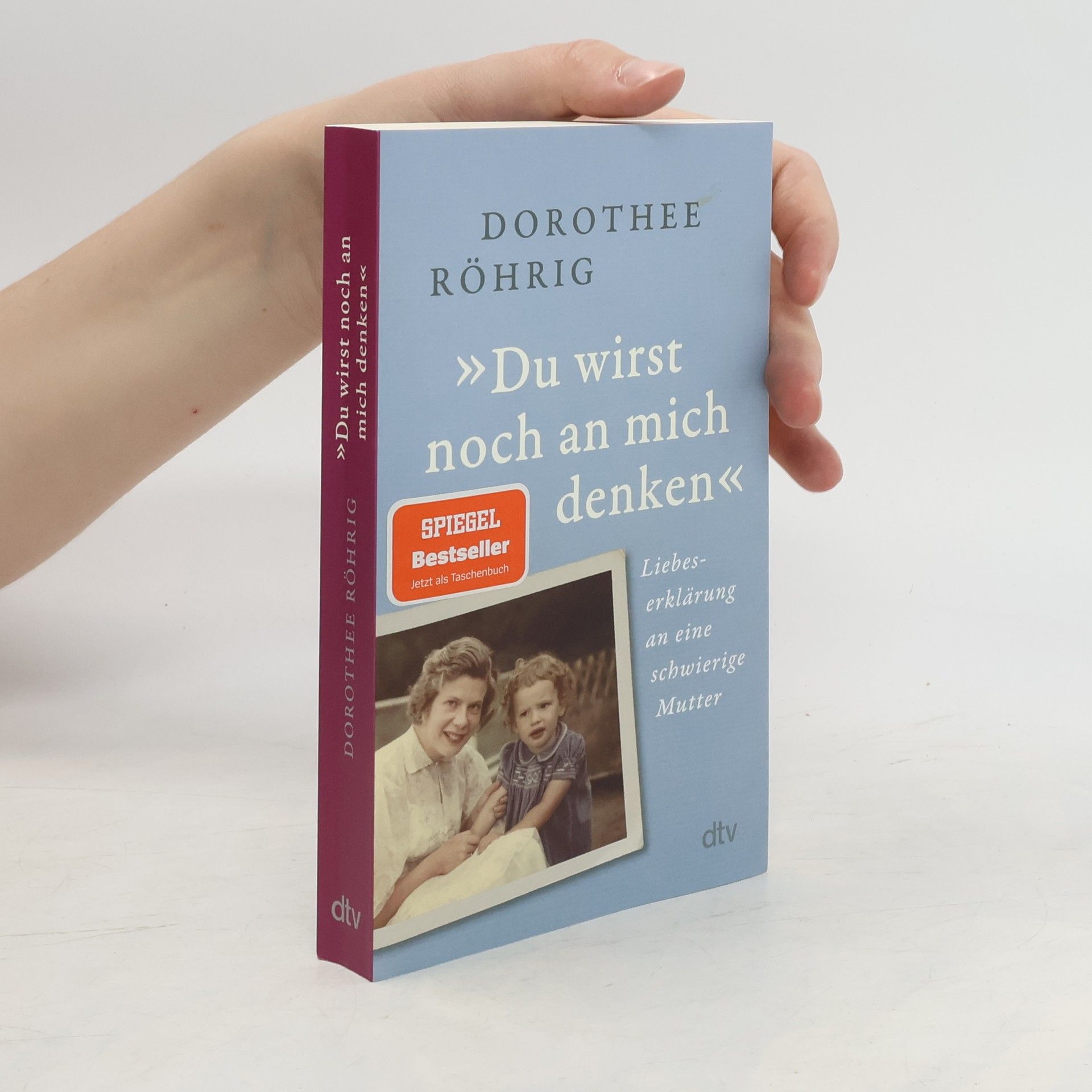 Dorothee Röhrig 'Du wirst noch an mich denken'