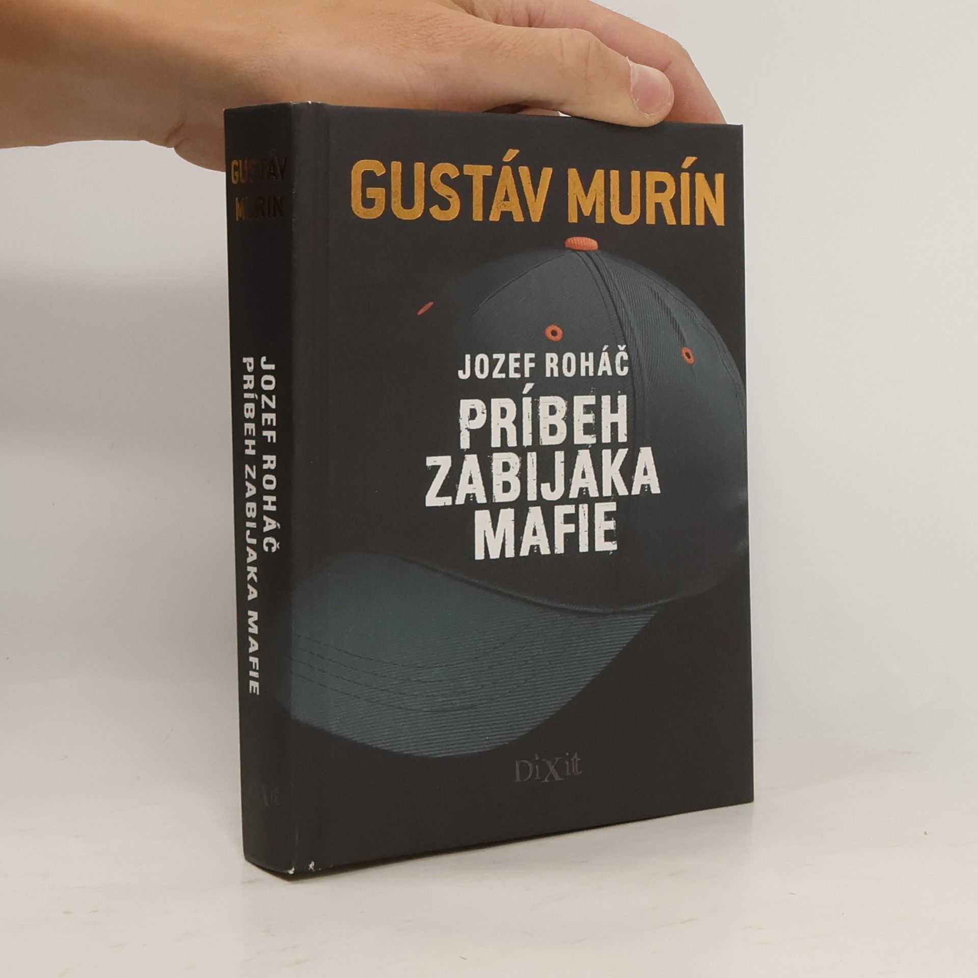 Gustáv Murín Jozef Roháč - Príbeh zabijaka mafie