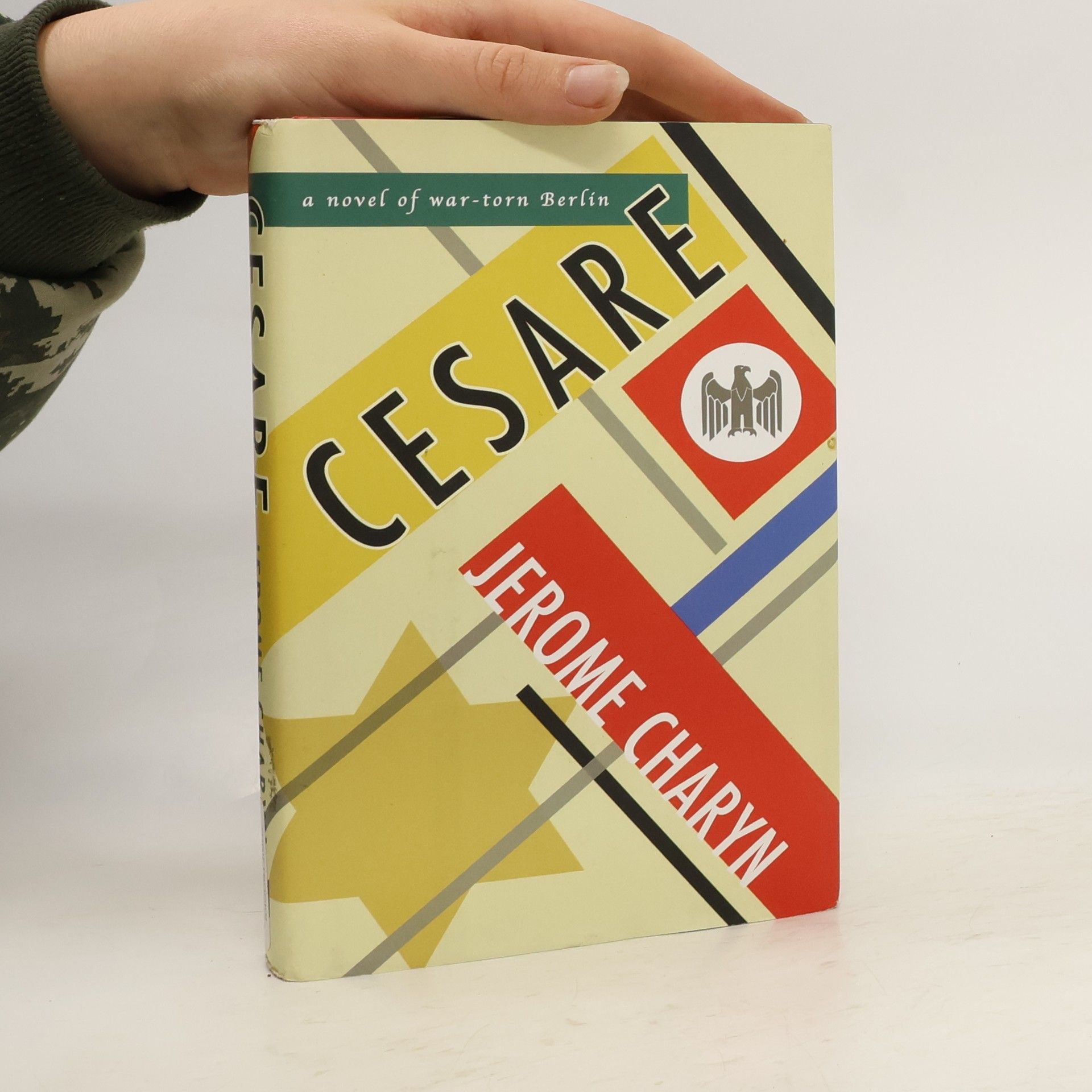 Jerome Charyn Cesare: A Novel of War-Torn Berlin
