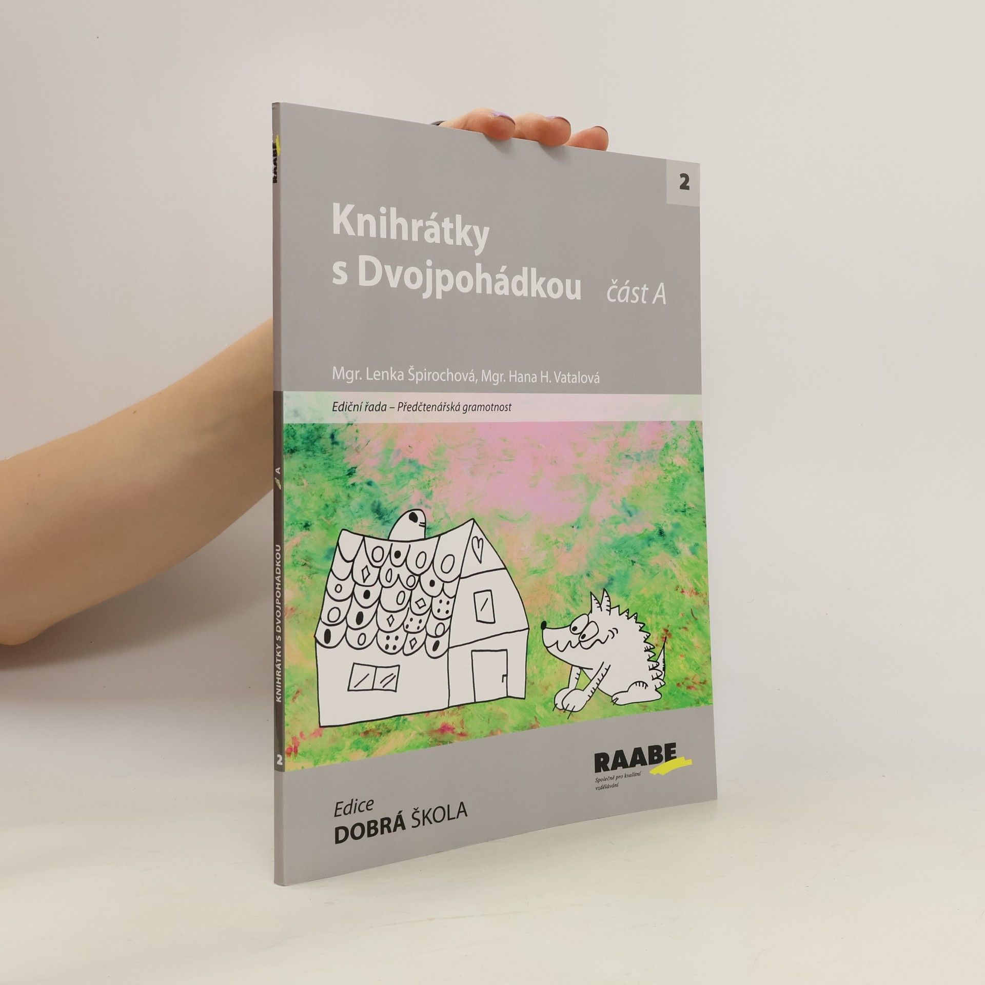 Lenka Špirochová Knihrátky s Dvojpohádkou. Část A