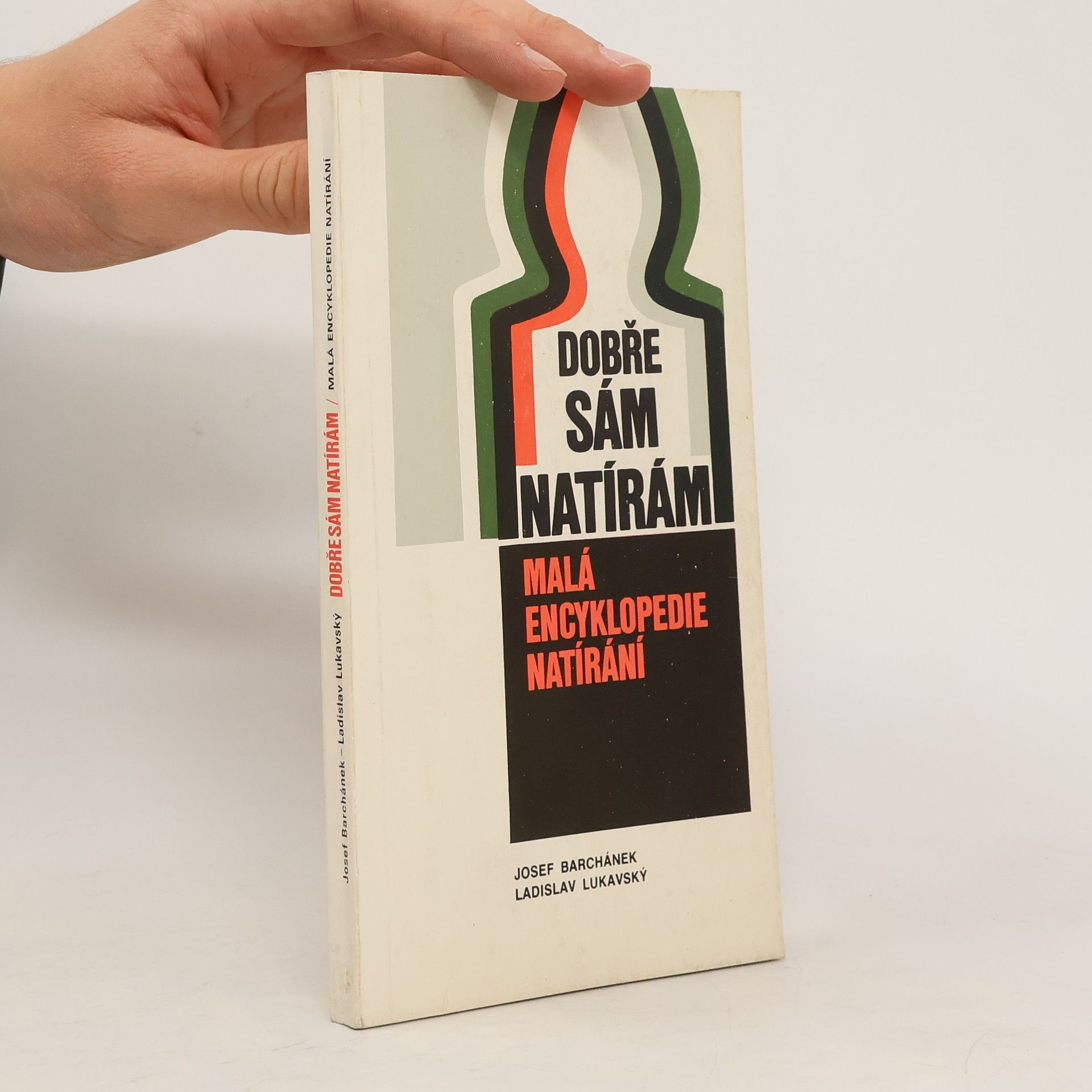 Josef Barchánek Dobře sám natírám. Malá encyklopedie natírání.