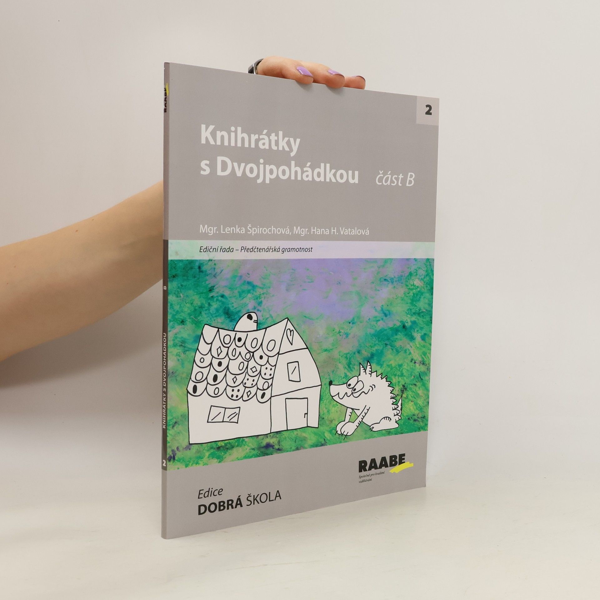 Lenka Špirochová Knihrátky s Dvojpohádkou. Část B