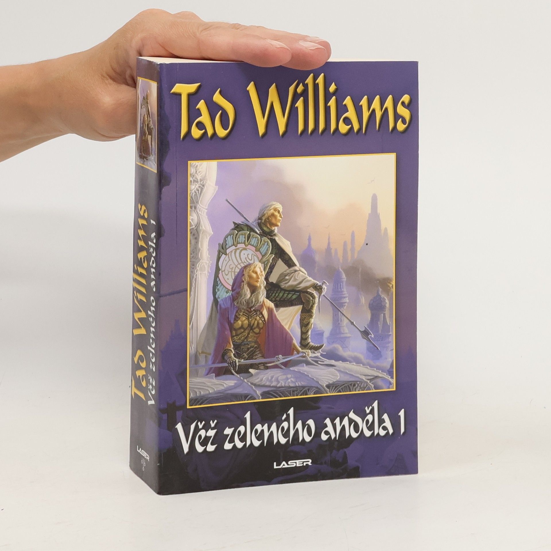 Tad Williams Věž Zeleného anděla 1. (Jasný osten, žal a trn. Třetí kniha trilogie.)