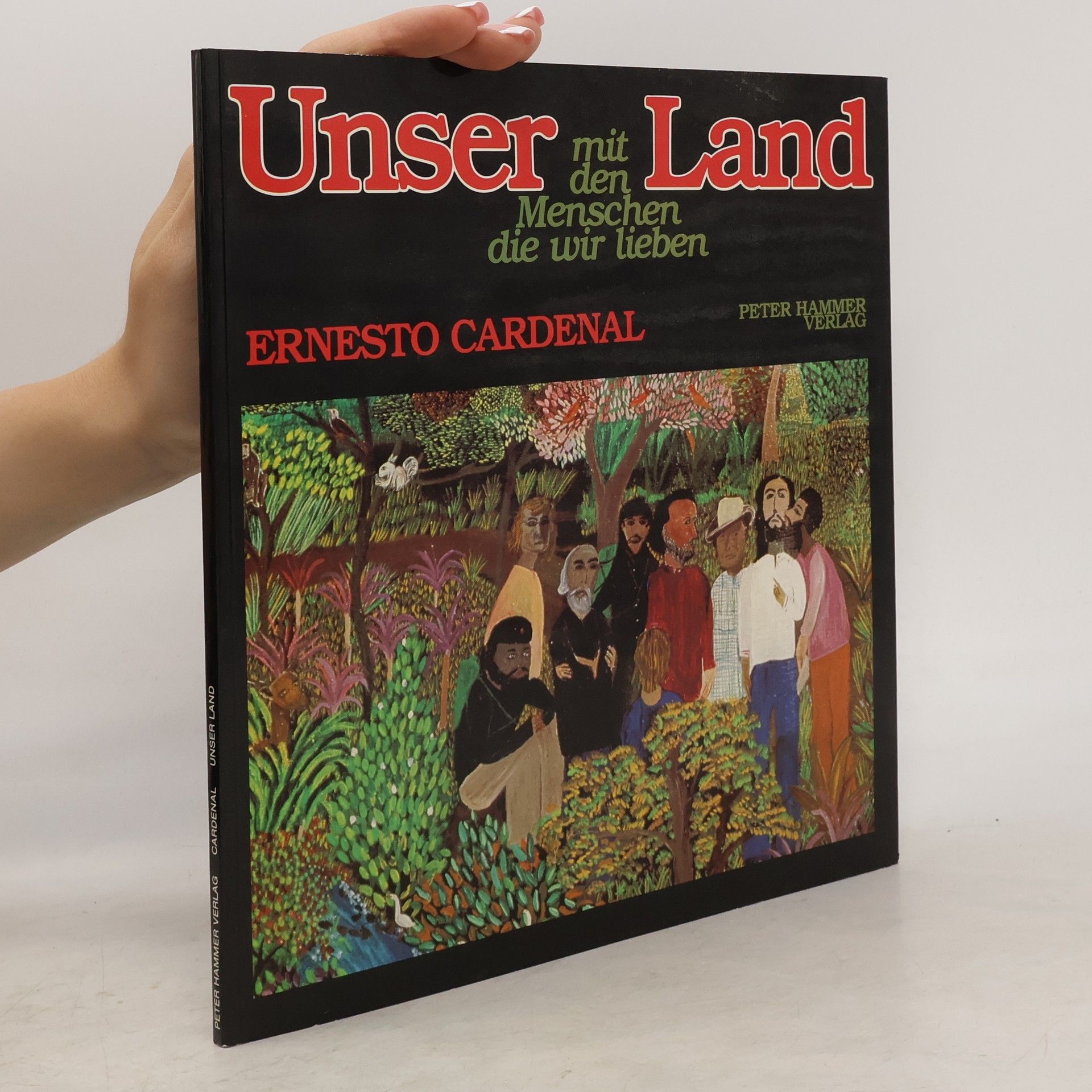Ernesto Cardenal Unser Land mit den Menschen, die wir lieben