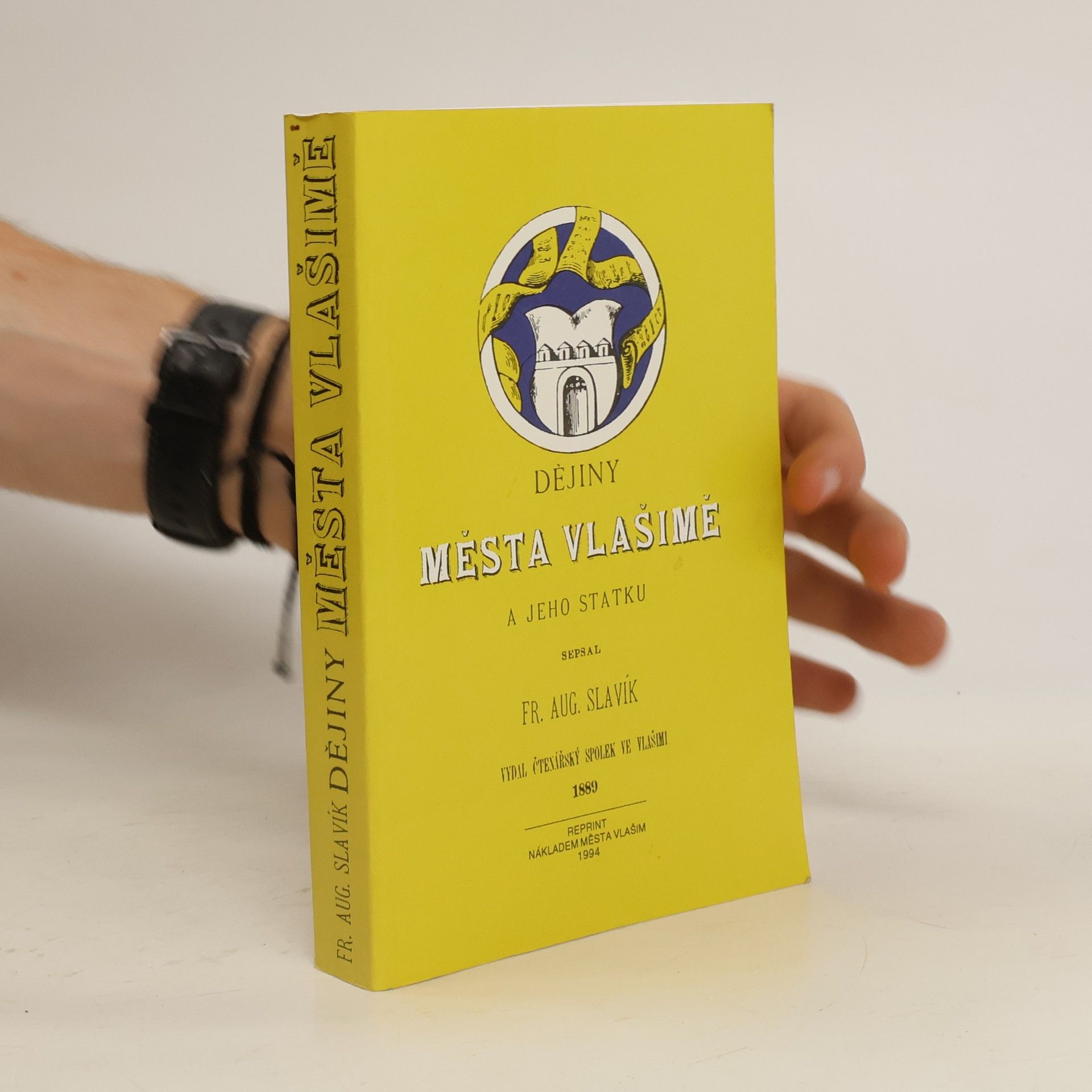 František Augustin Slavík Dějiny města Vlašimě a jeho statku