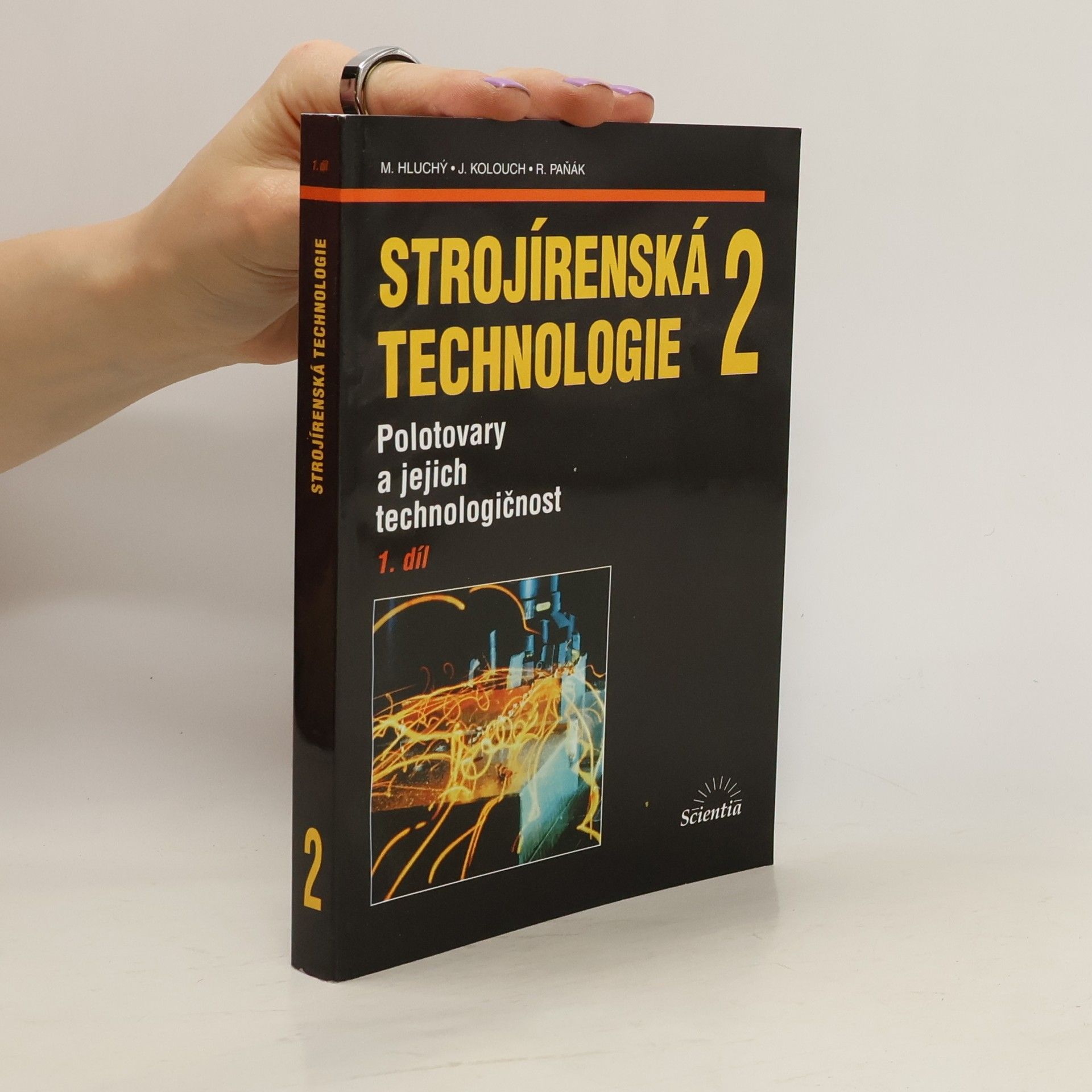 Miroslav Hluchý Strojírenská technologie 2 - 1. díl. Polotovary a jejich technologičnost