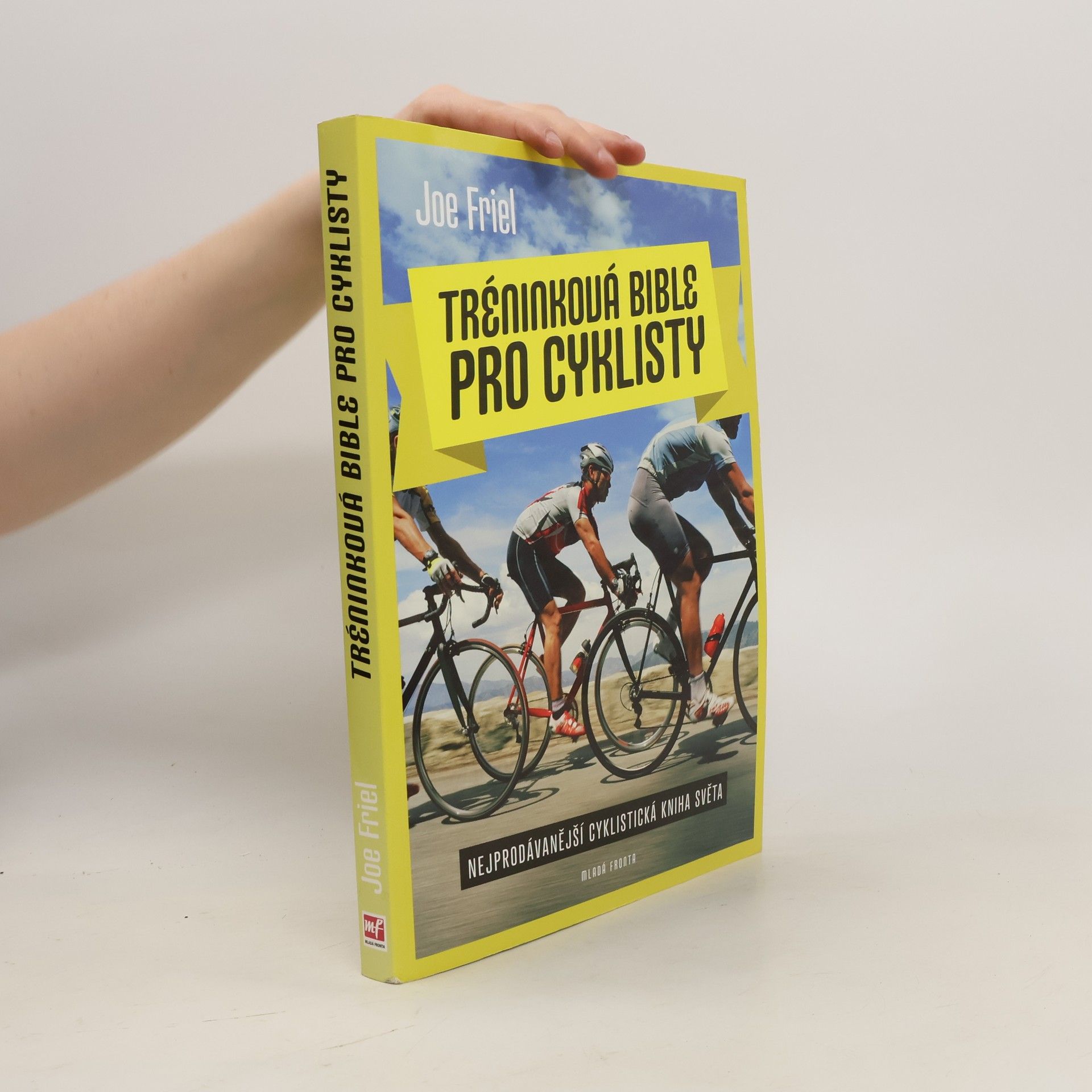 Joe Friel Tréninková bible pro cyklisty