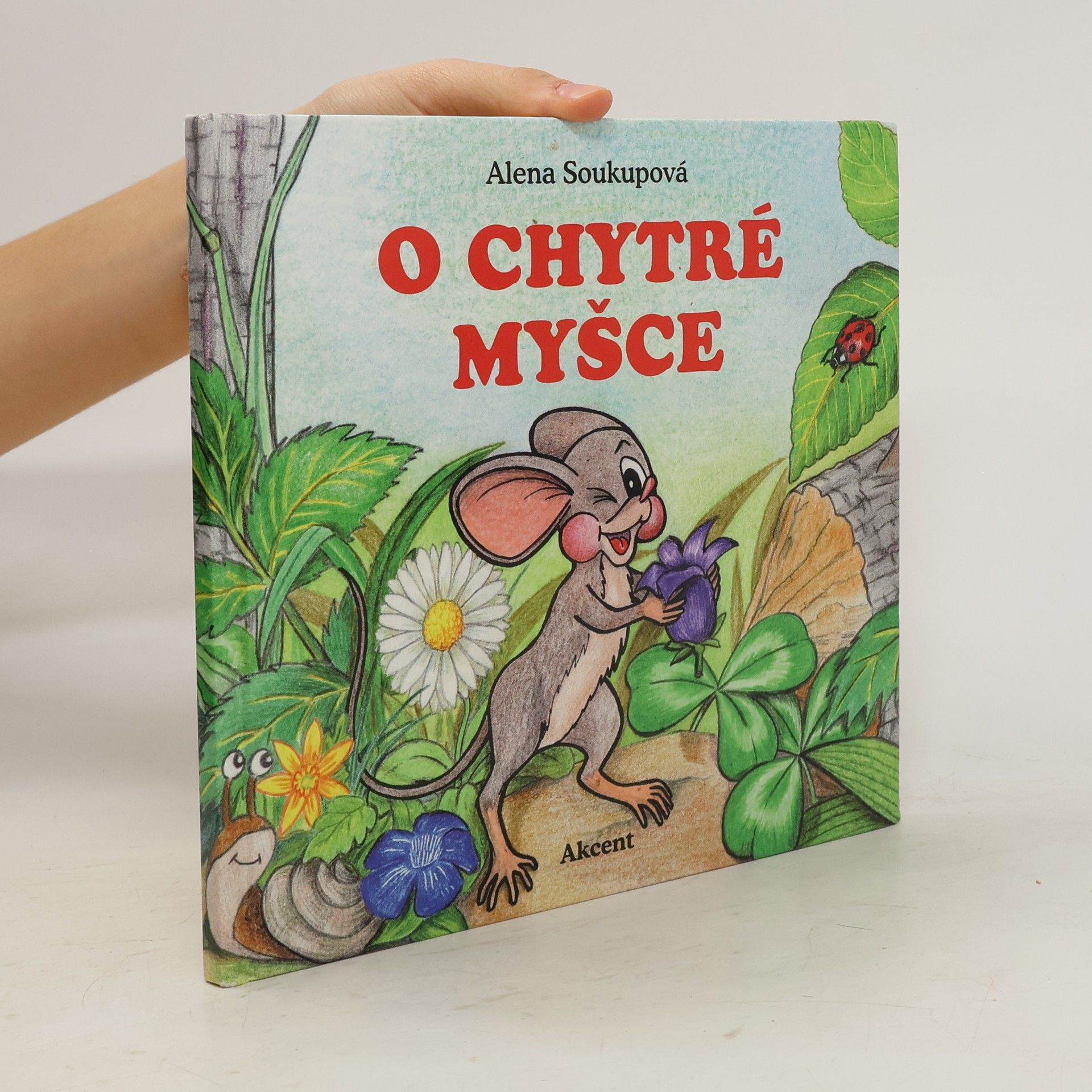 Alena Soukupová O chytré myšce