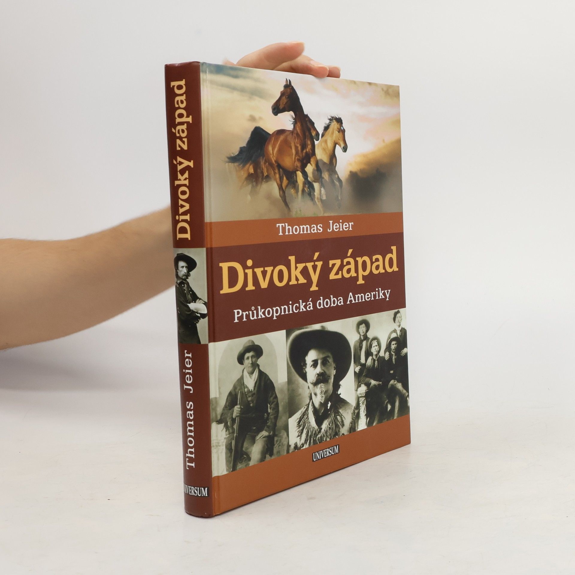 Thomas Jeier Divoký západ : průkopnická doba Ameriky