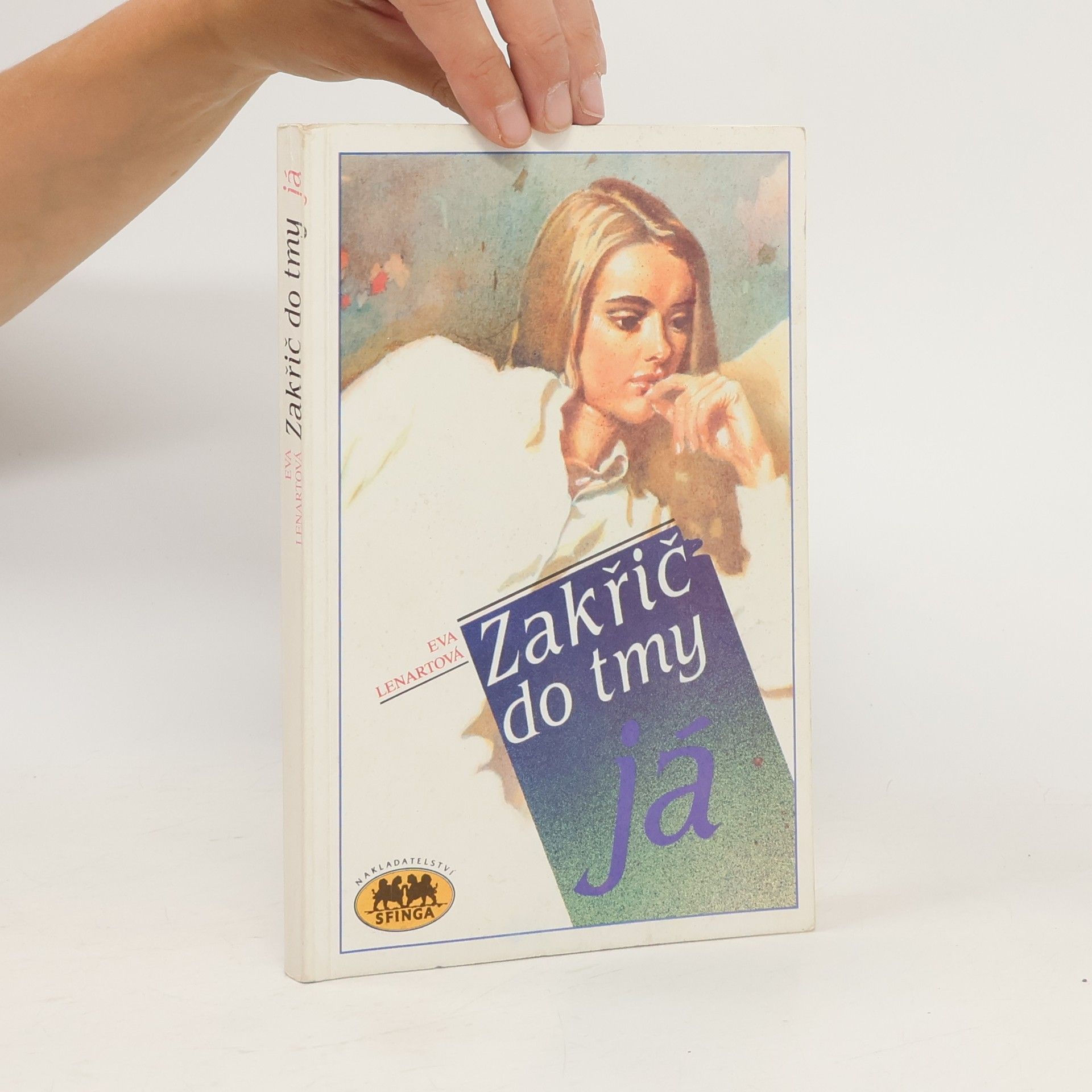 Eva Lenartová Zakřič do tmy já