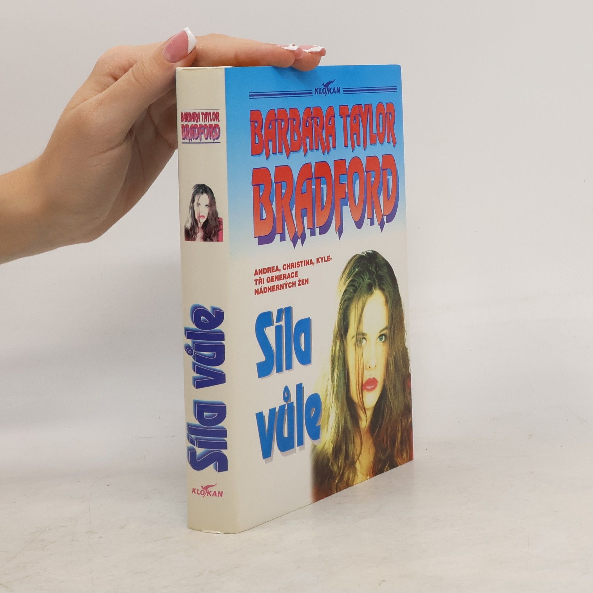 Barbara Taylor Bradford Síla vůle