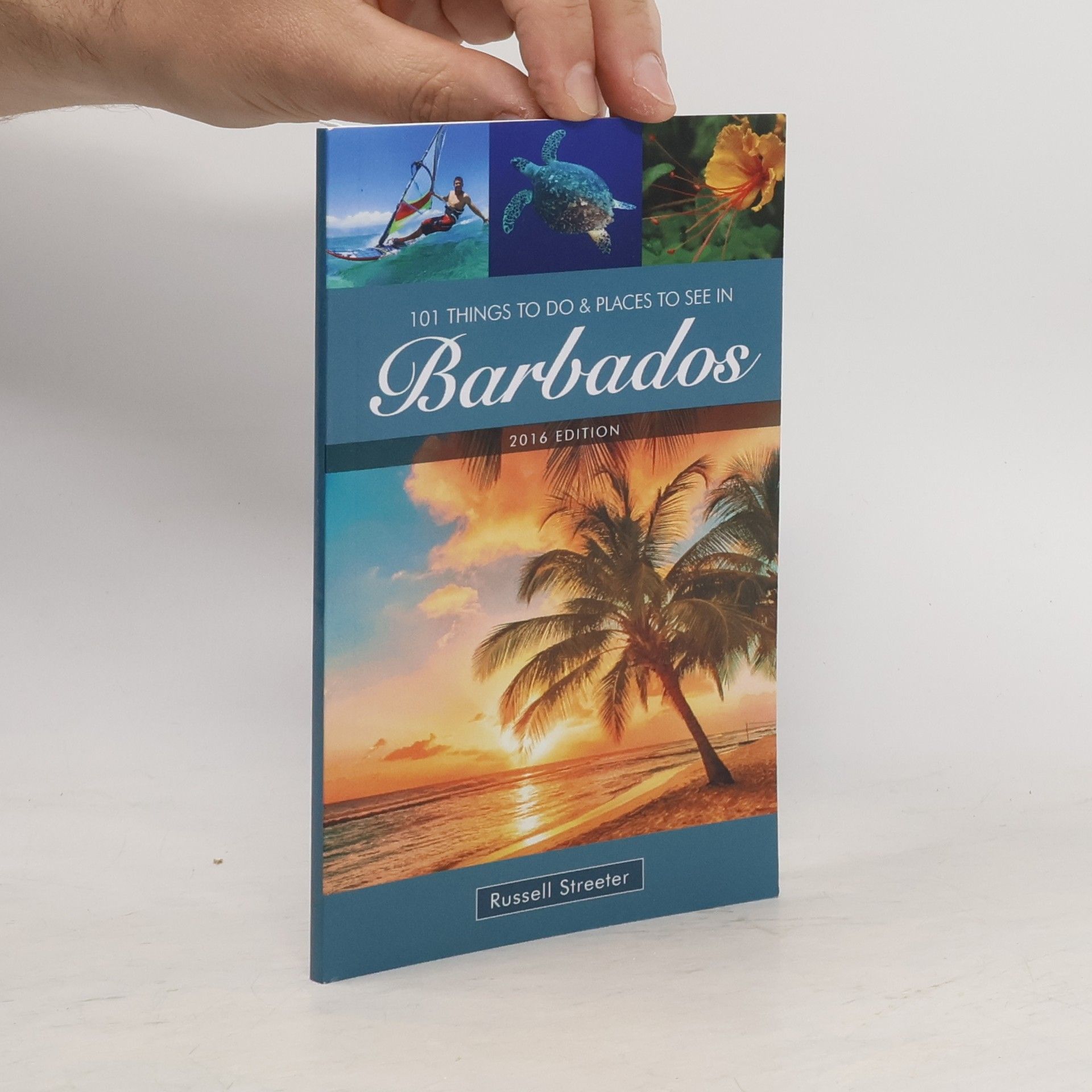 Russell Streeter 101 Things to Do and Places to See in Barbados