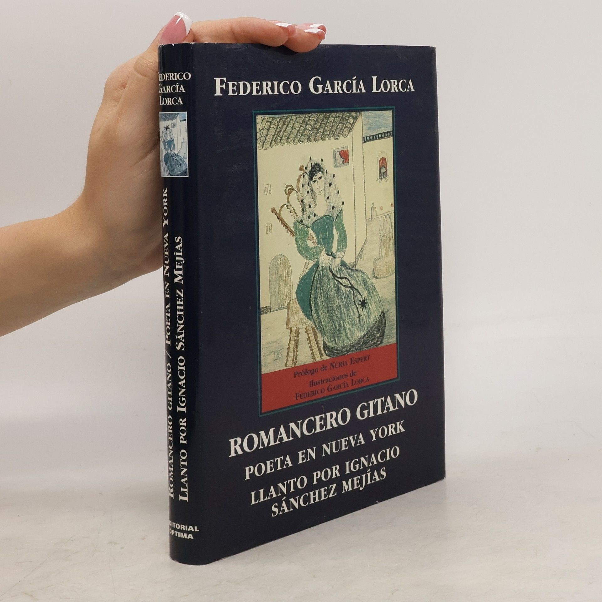 Federico García Lorca Romancero gitano. Poeta en Nueva York. Llanto por Ignacio Sánchez Mejías