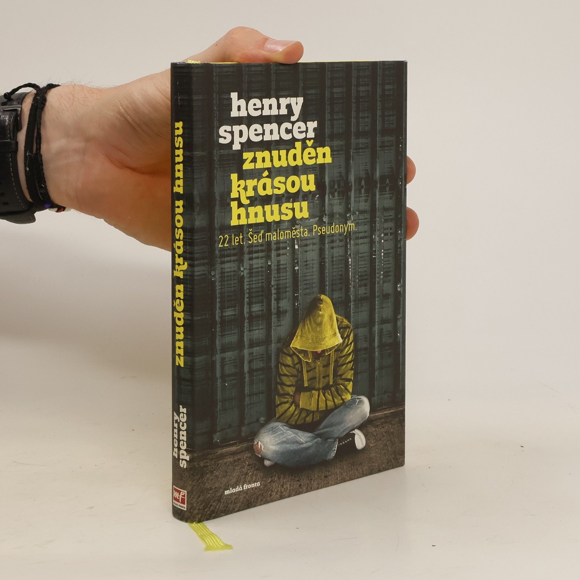 Henry Spencer Znuděn krásou hnusu. 22 let. Šeď maloměsta. Pseudonym