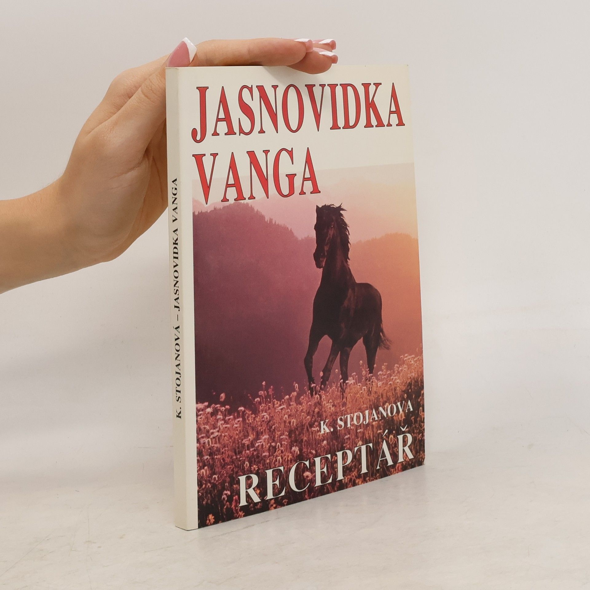 Krasimira Stojanova Jasnovidka Vanga. Receptář