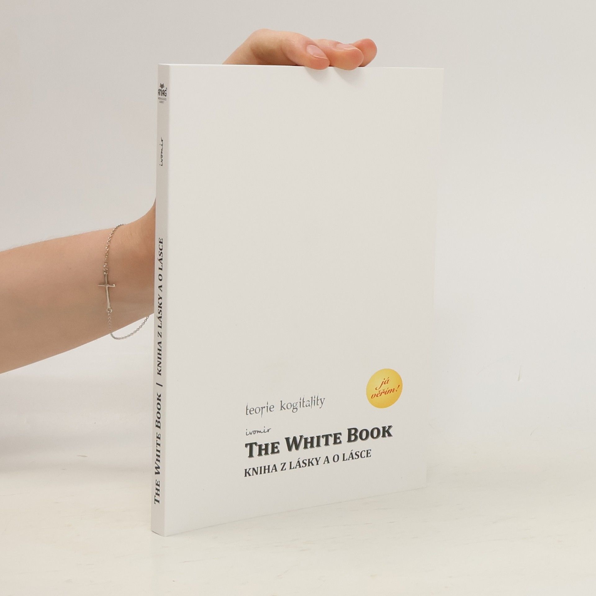 Ivomir Nikolov Dimčev The white book: Kniha z lásky a o lásce